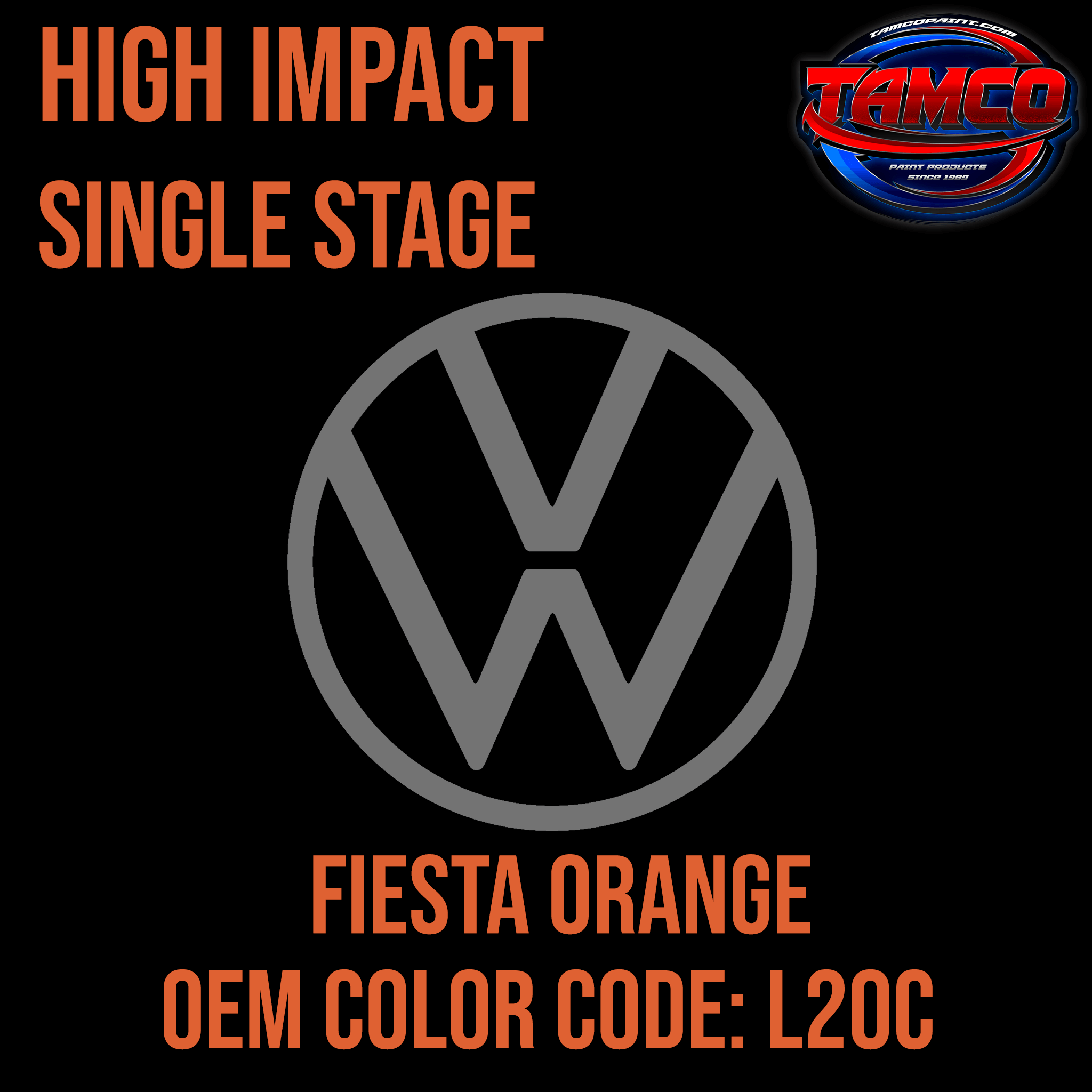 Tamco Paint Volkswagen Fiesta Orange Code L20C OEM High Impact Series Single Stage