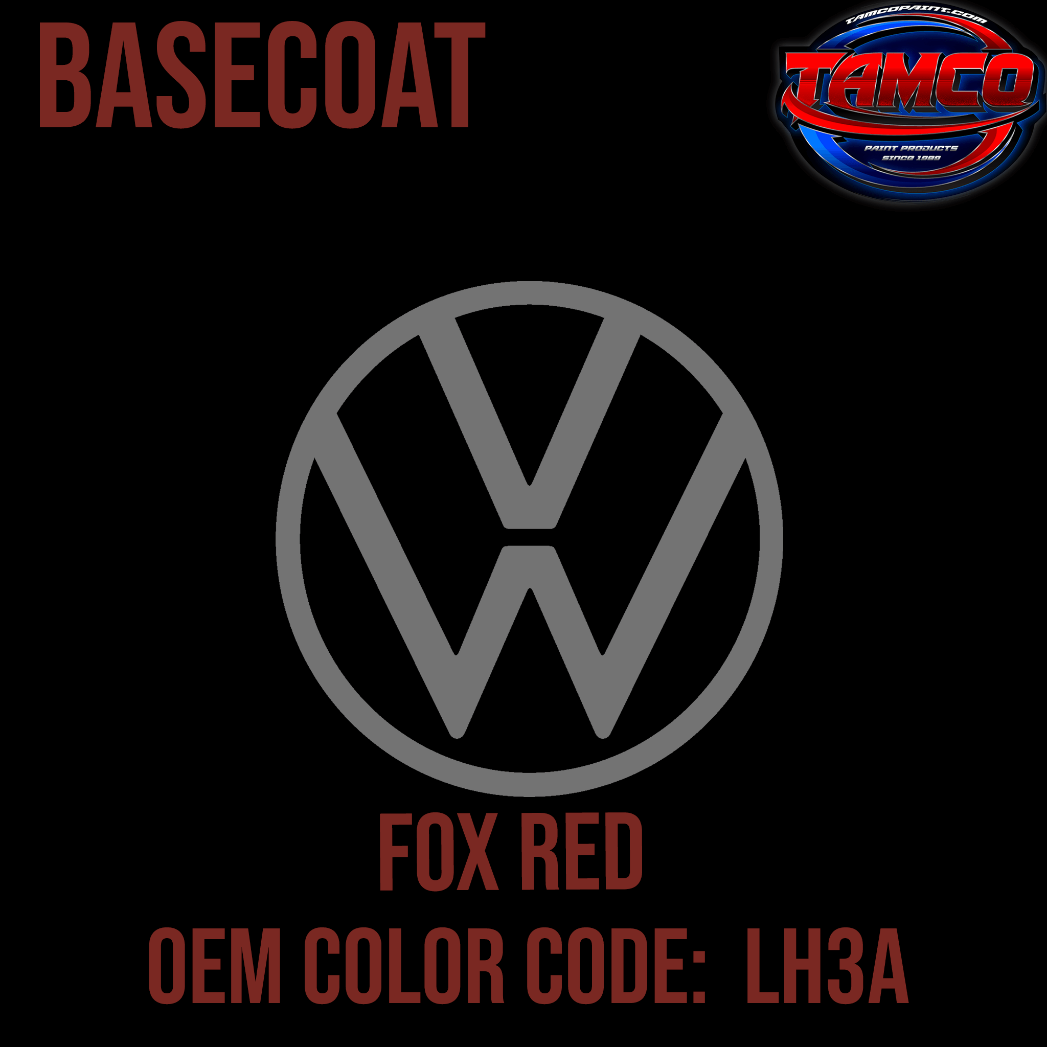 Tamco Paint Volkswagen Fox Red Code LH3A OEM Basecoat