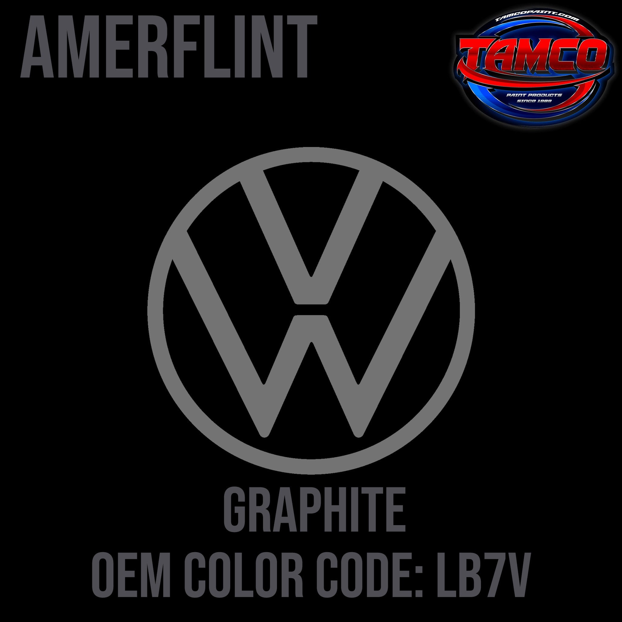 Tamco Paint Volkswagen Graphite Code LB7V OEM Amerflint II Series Single Stage