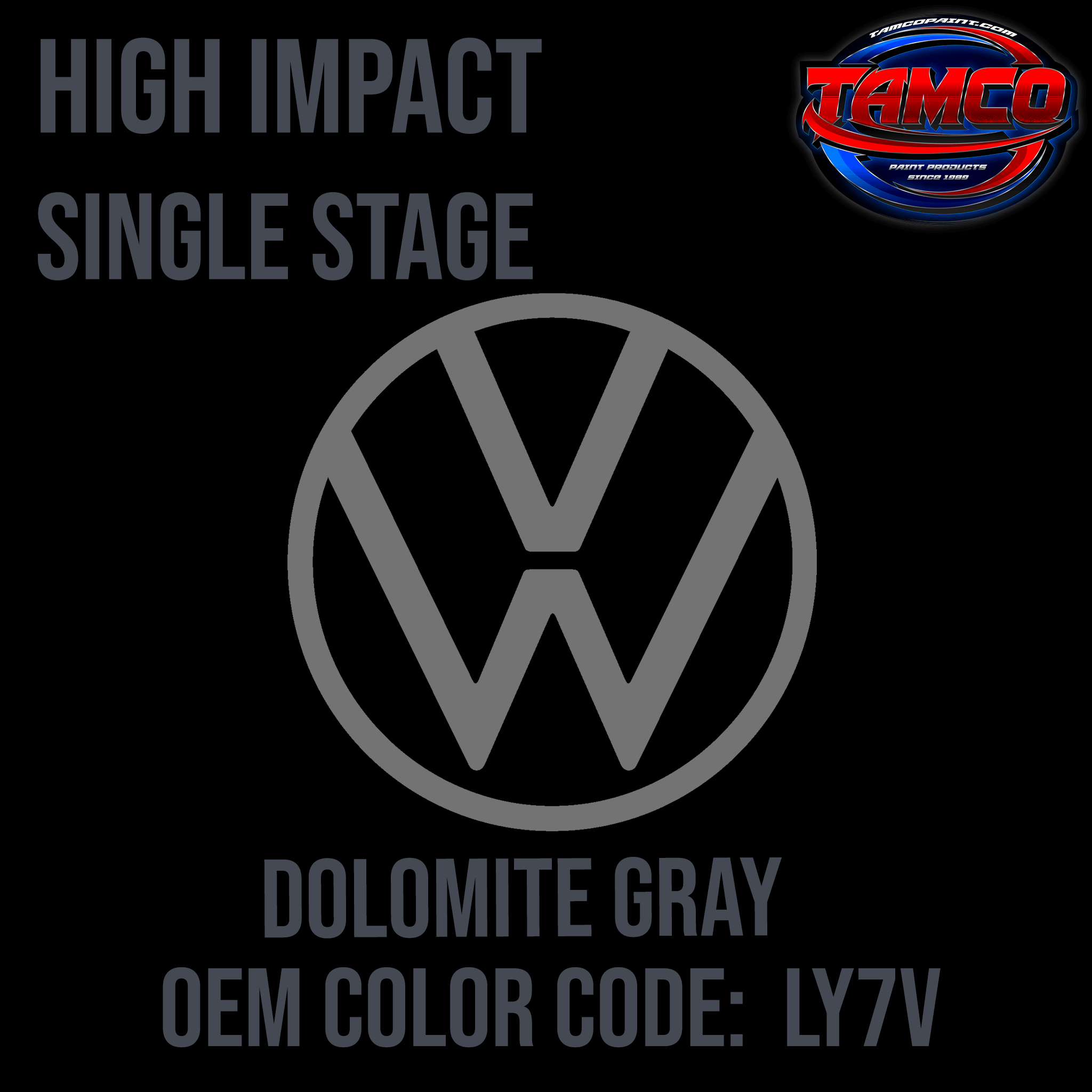 Tamco Paint Volkswagen Dolomite Gray Code LY7V OEM High Impact Series Single Stage