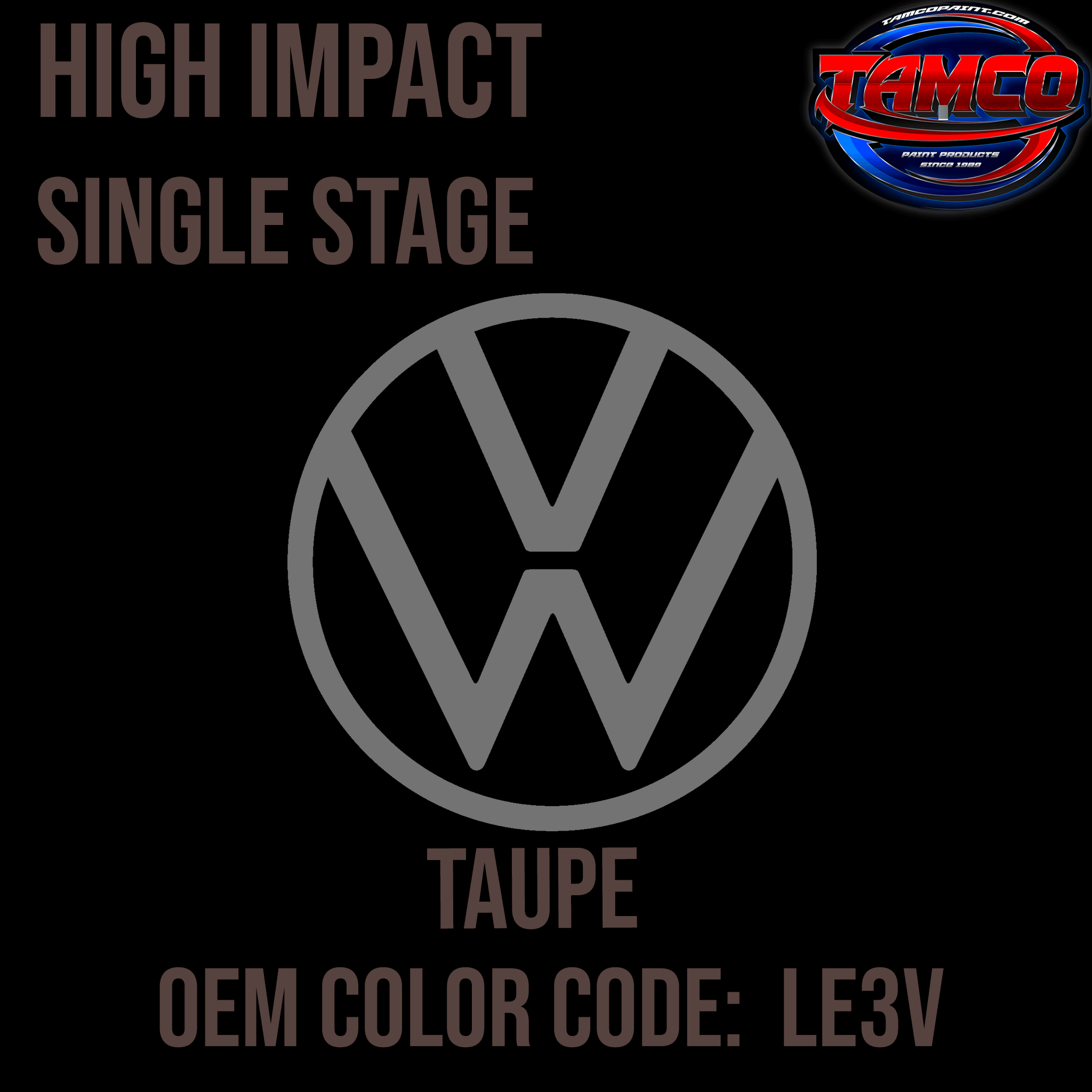 Tamco PaintVolkswagen Taupe Code LE3V OEM High Impact Series Single Stage