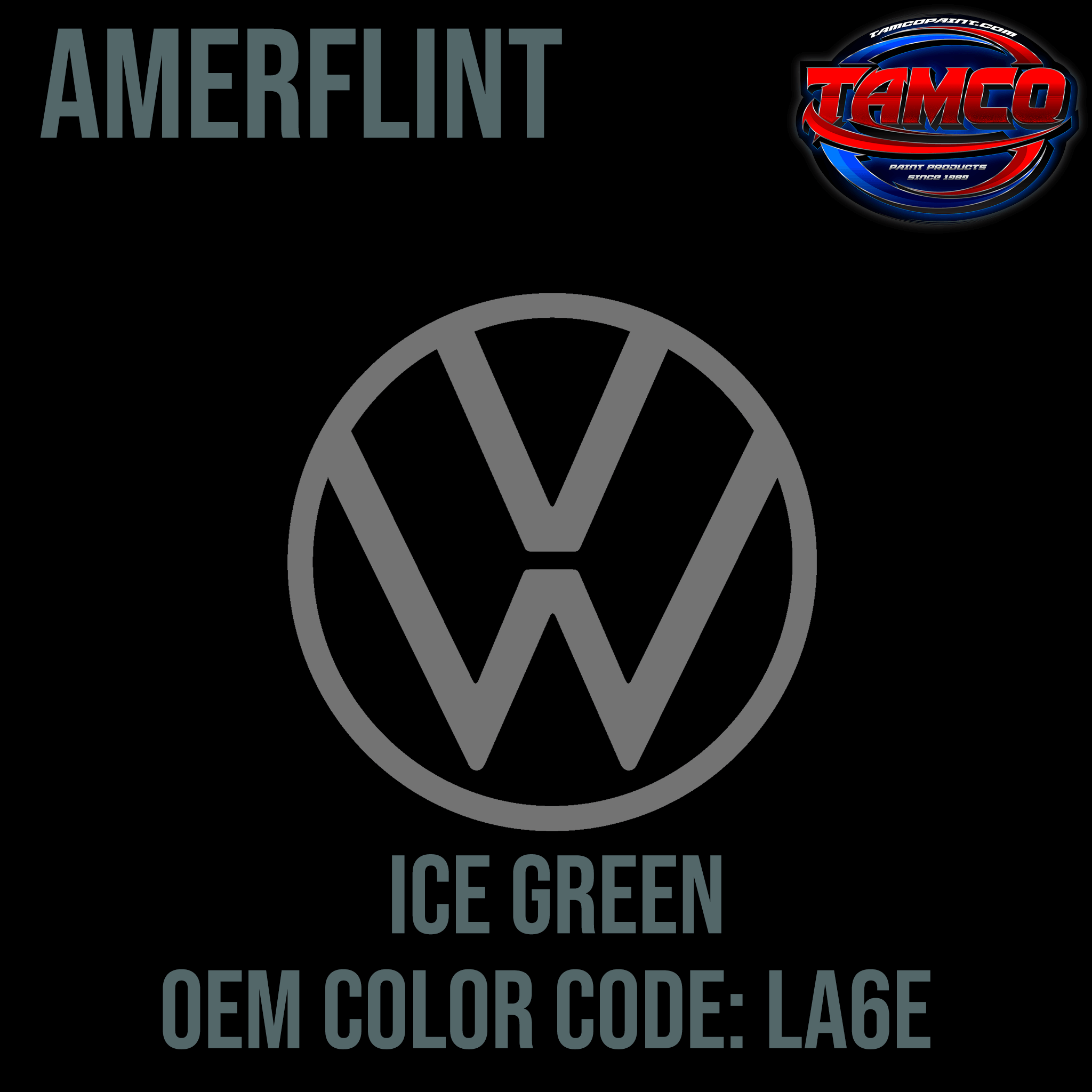 Tamco Paint Volkswagen Ice Green Code LA6E OEM Amerflint II Series Single Stage