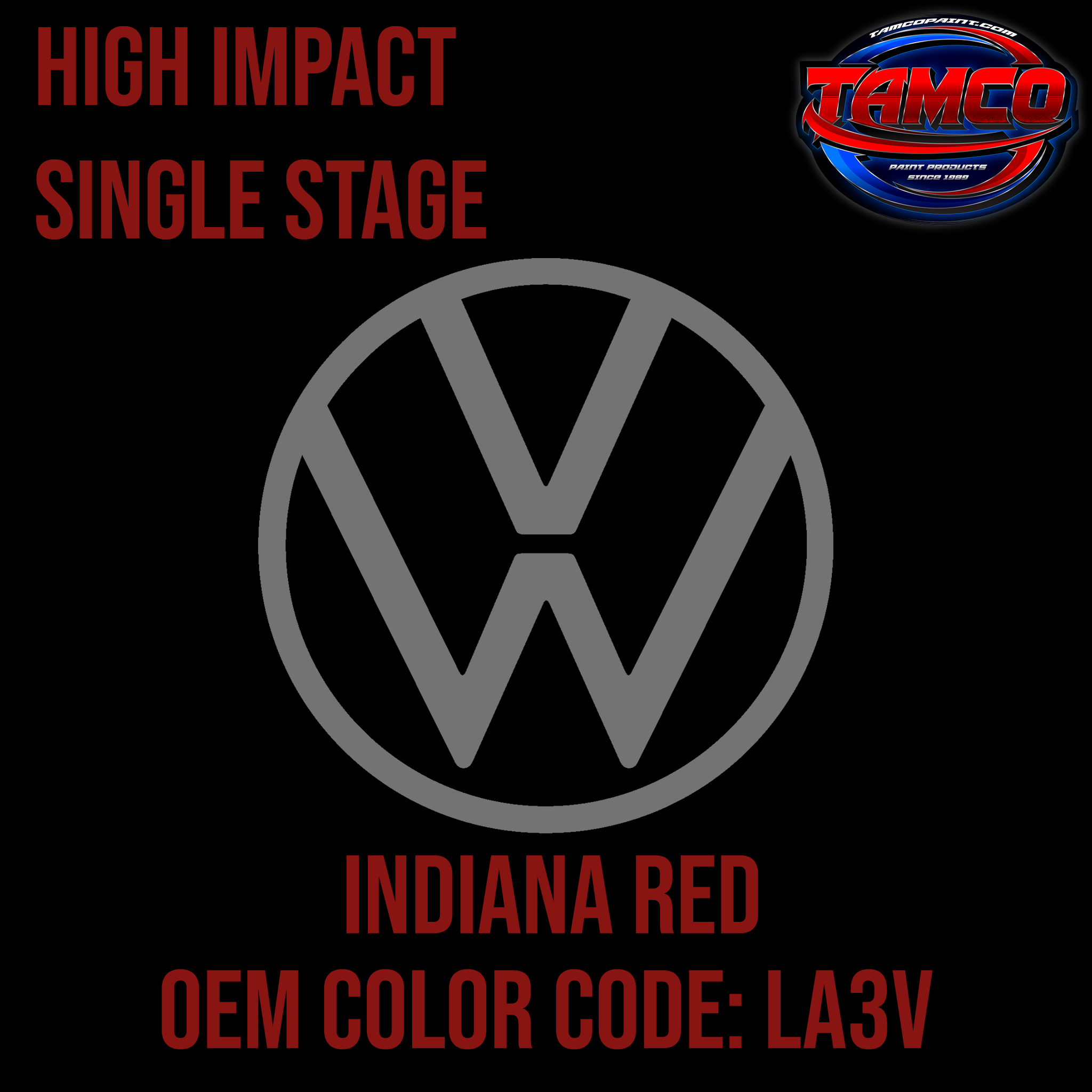 Tamco Paint Volkswagen Indiana Red Code LA3V OEM High Impact Series Single Stage