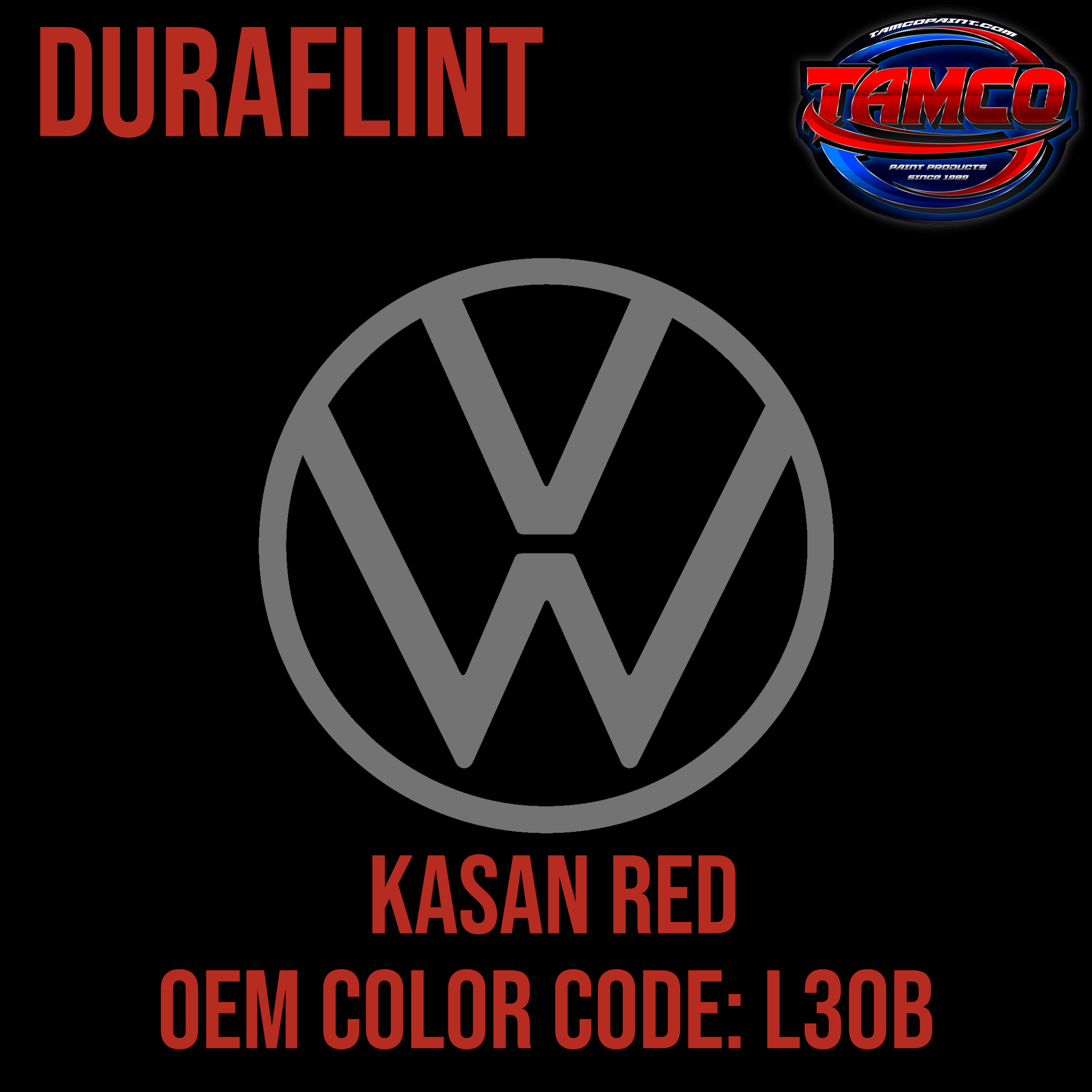 Tamco Paint Volkswagen Kasan Red Code L30B OEM DuraFlint Series Single Stage