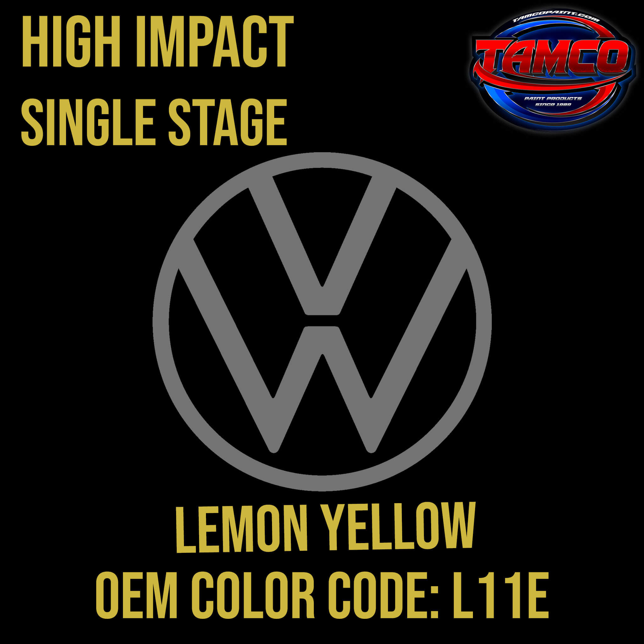 Tamco Paint Volkswagen Lemon Yellow Code L11E / 2910 OEM High Impact Single Stage
