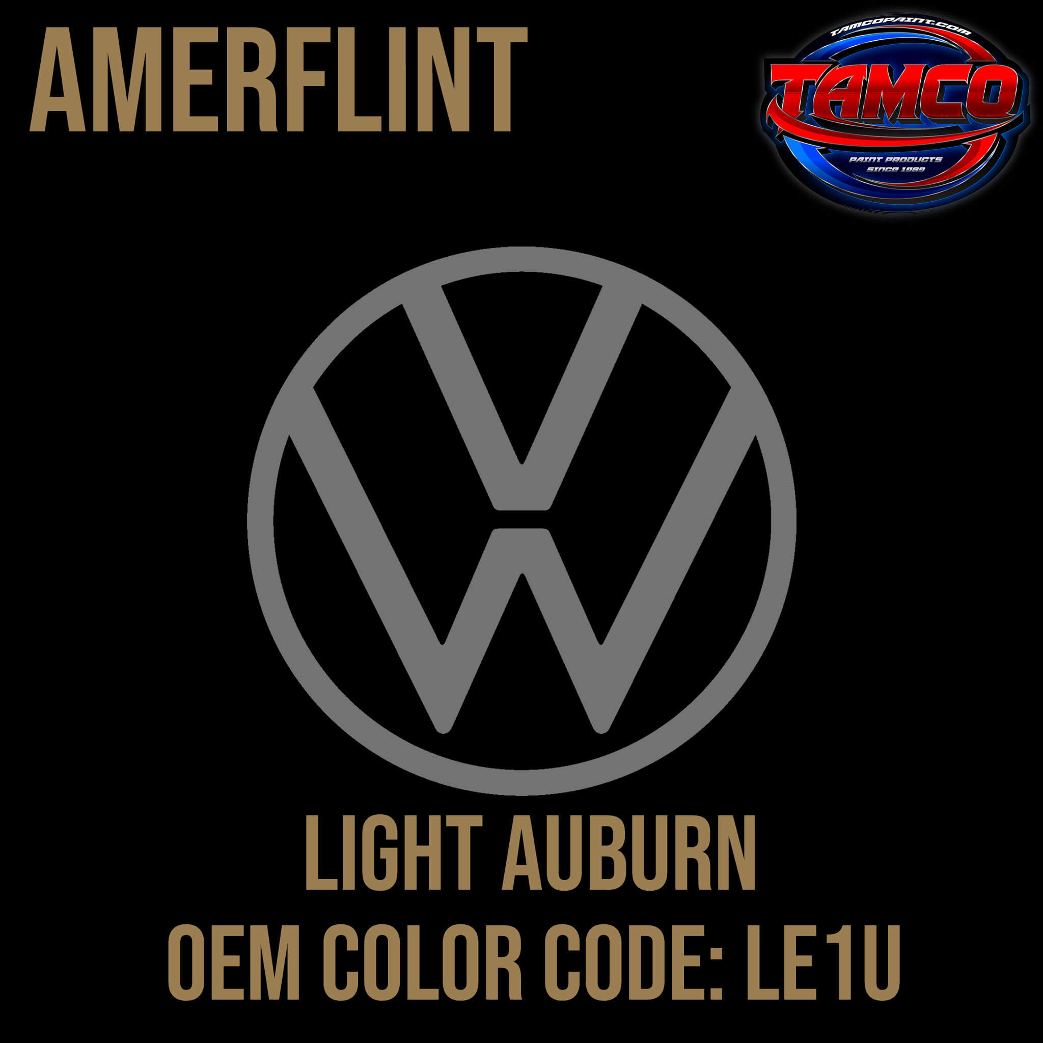 Tamco Paint Volkswagen Light Aubum LE1U OEM Amerflint II Series Single Stage