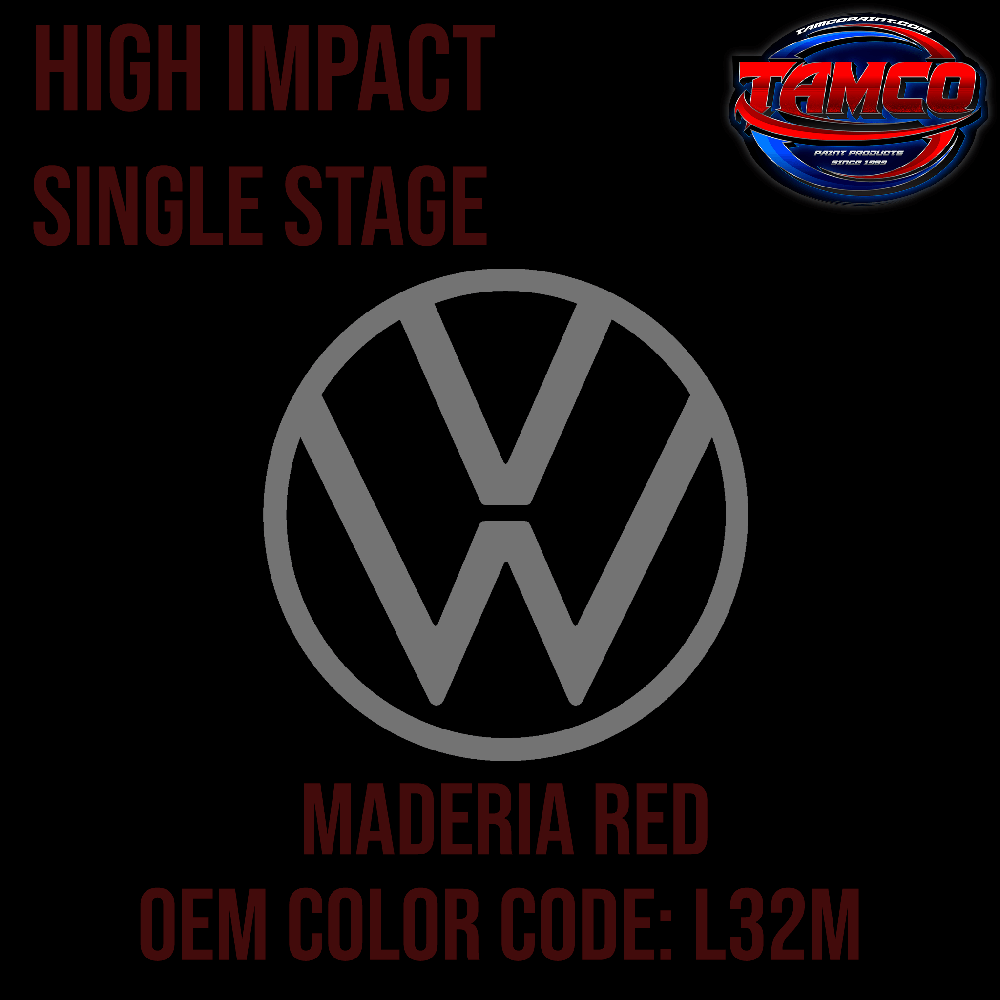 Tamco Paint Volkswagen Maderia Red Code L32M OEM High Impact Series Single Stage