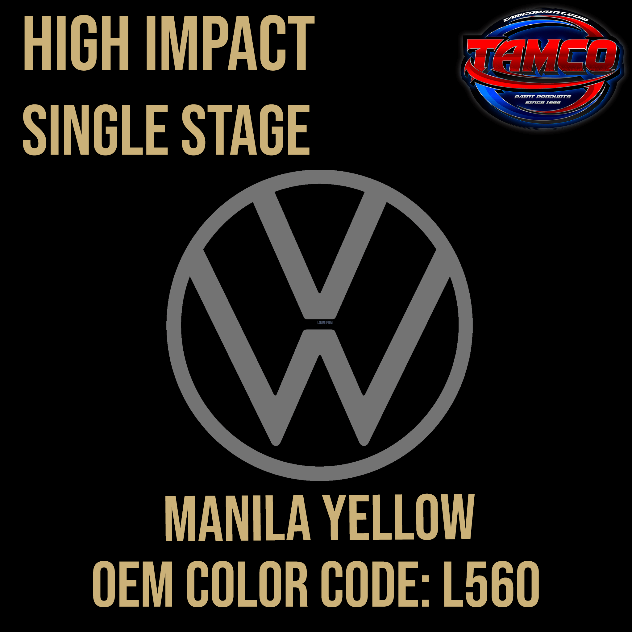 Tamco Paint Volkswagen Manila Yellow Code L560 OEM High Impact Series Single Stage