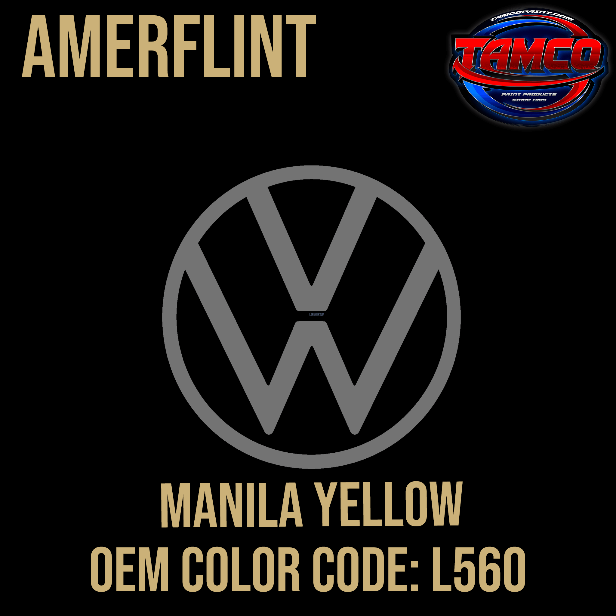 Tamco Paint Volkwagen Manila Yellow Code L560 OEM Amerflint II Series Single Stage