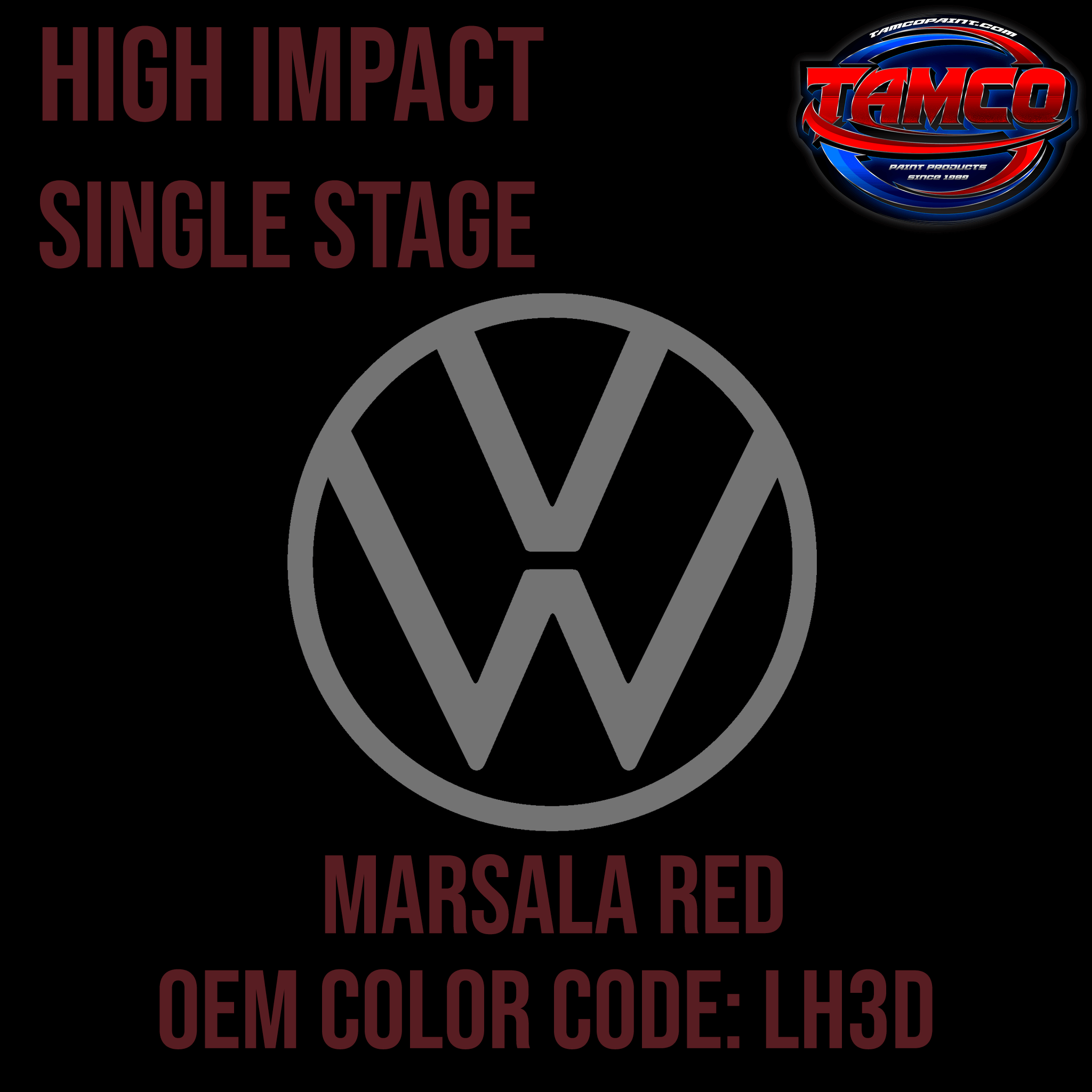 Tamco Paint Volkswagen Marsala Red Code LH3D OEM High Impact Series Single Stage