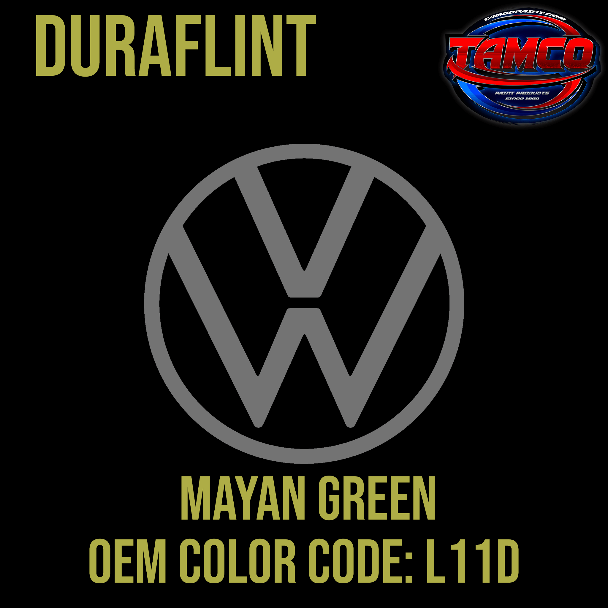 Tamco Paint Volkswagen Mayan Green Code L11D OEM DuraFlint Series Single Stage
