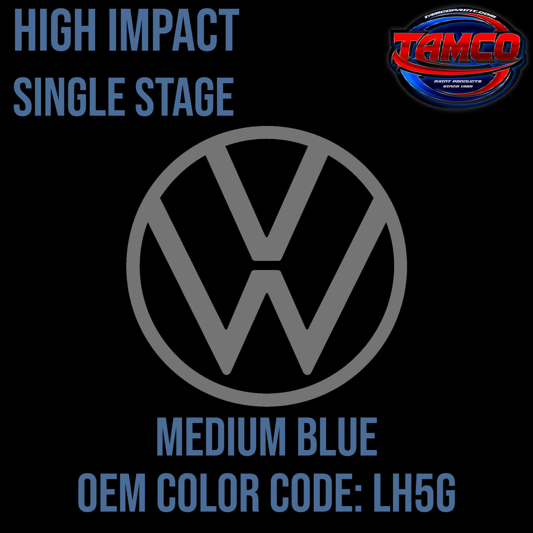 Tamco Paint Volkswagen Medium Blue Code LH5G OEM High Impact Single Stage