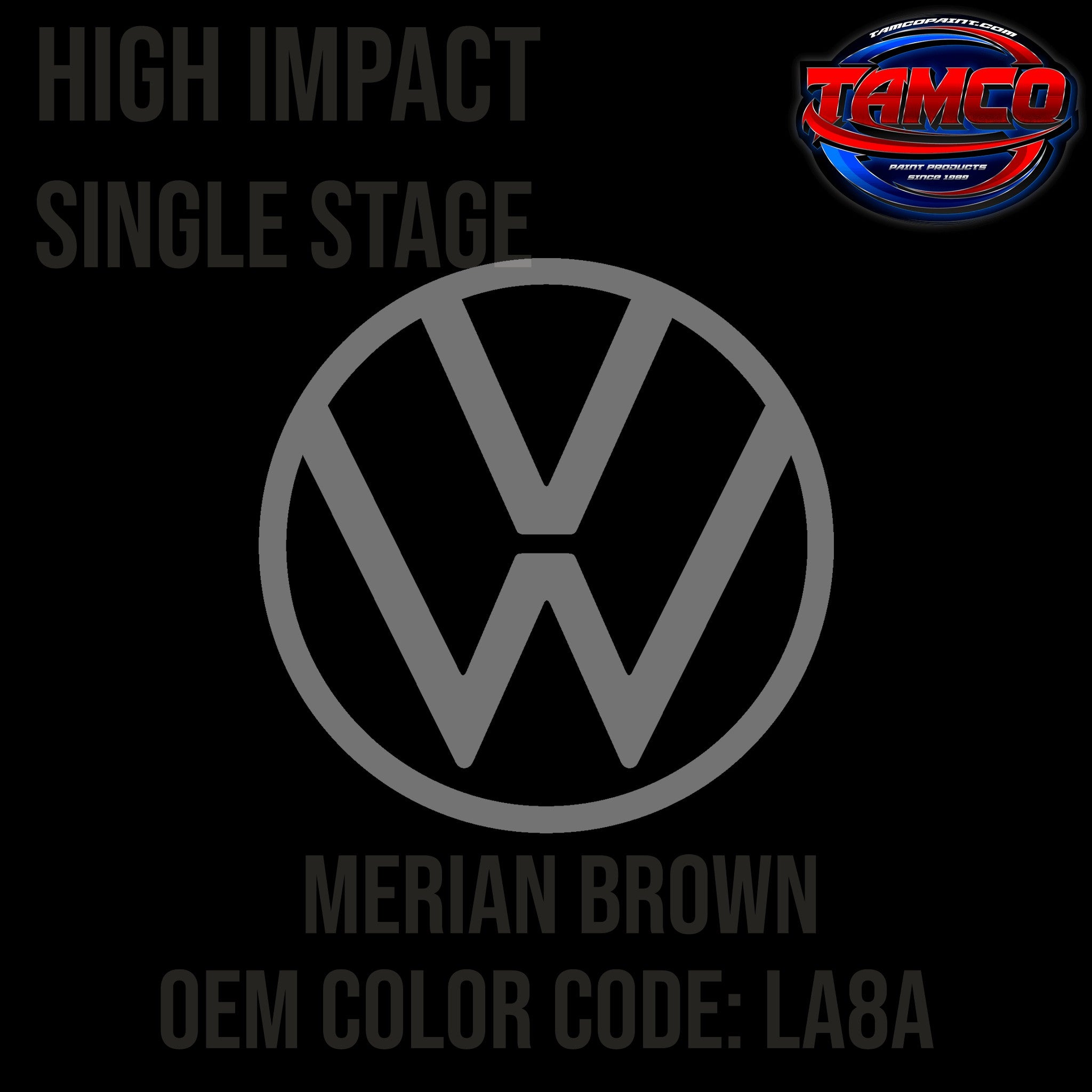 Tamco Paint Volkswagen Merian Brown Code LA8A OEM High Impact Single Stage
