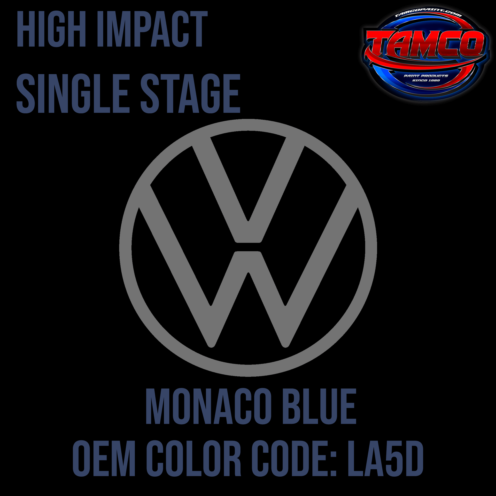 Tamco Paint Volkswagen Monaco Blue Code LA5D OEM High Impact Series Single Stage