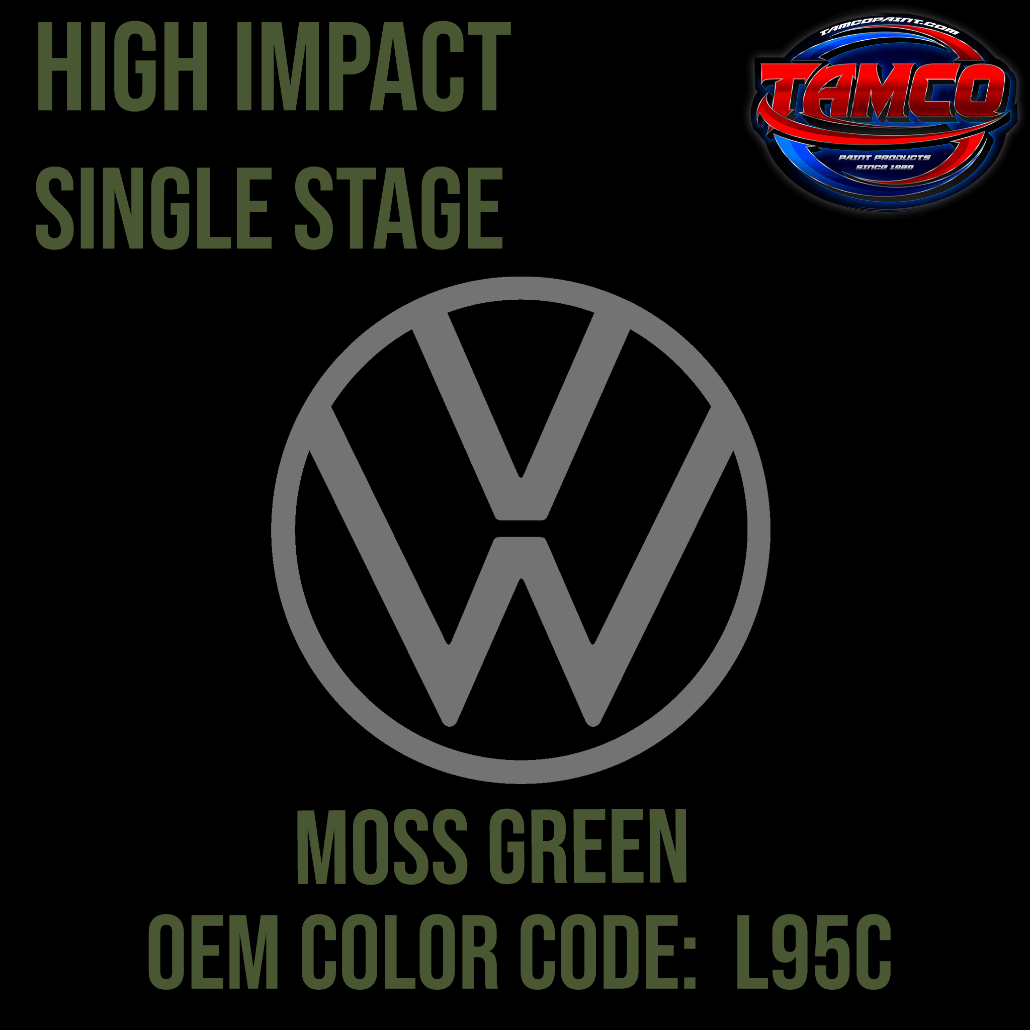 Tamco Paint Volkswagen Moss Green Code L95C OEM High Impact Series Single Stage