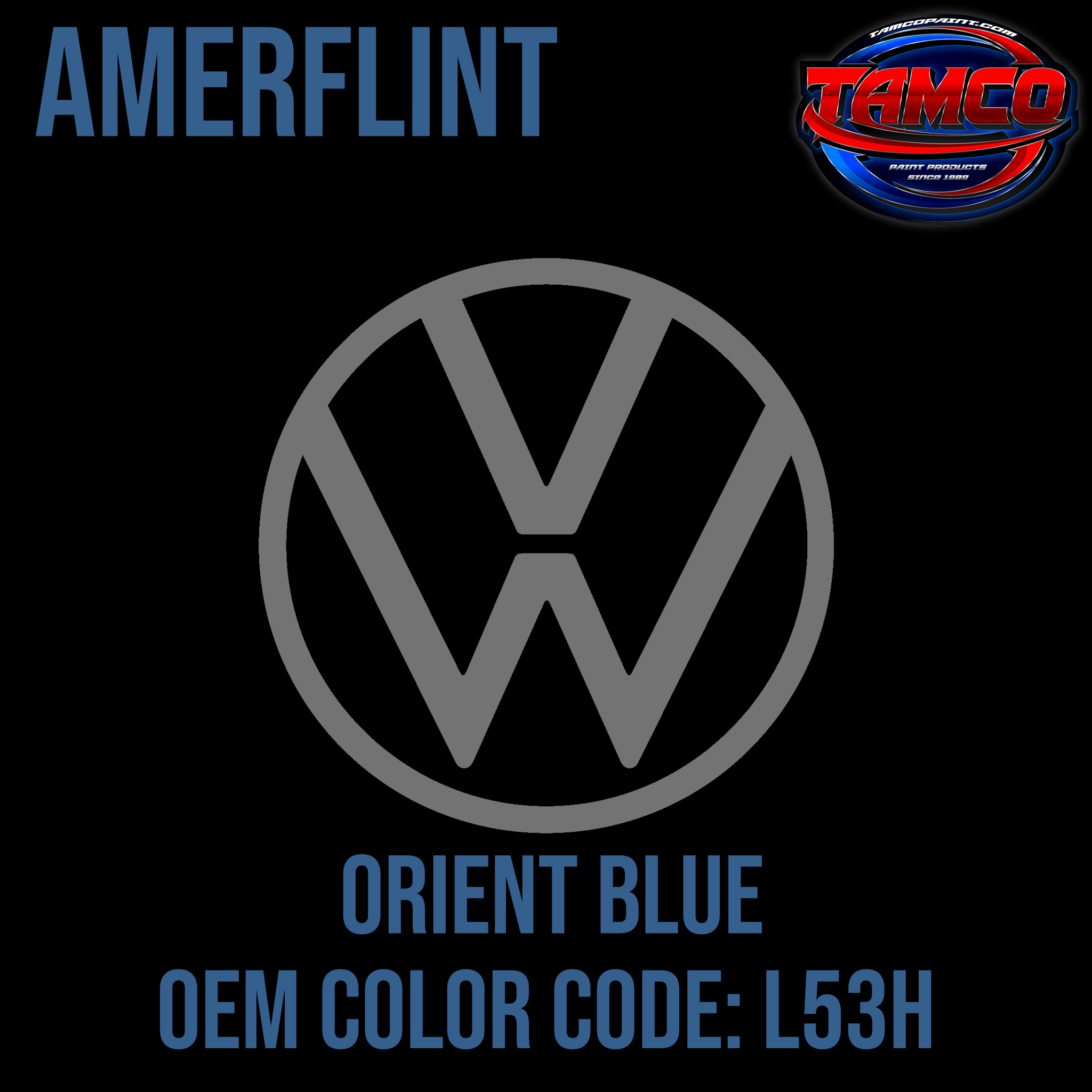 Tamco Paint Volkswagen Orient Blue Code L53H OEM Amerflint II Series Single Stage