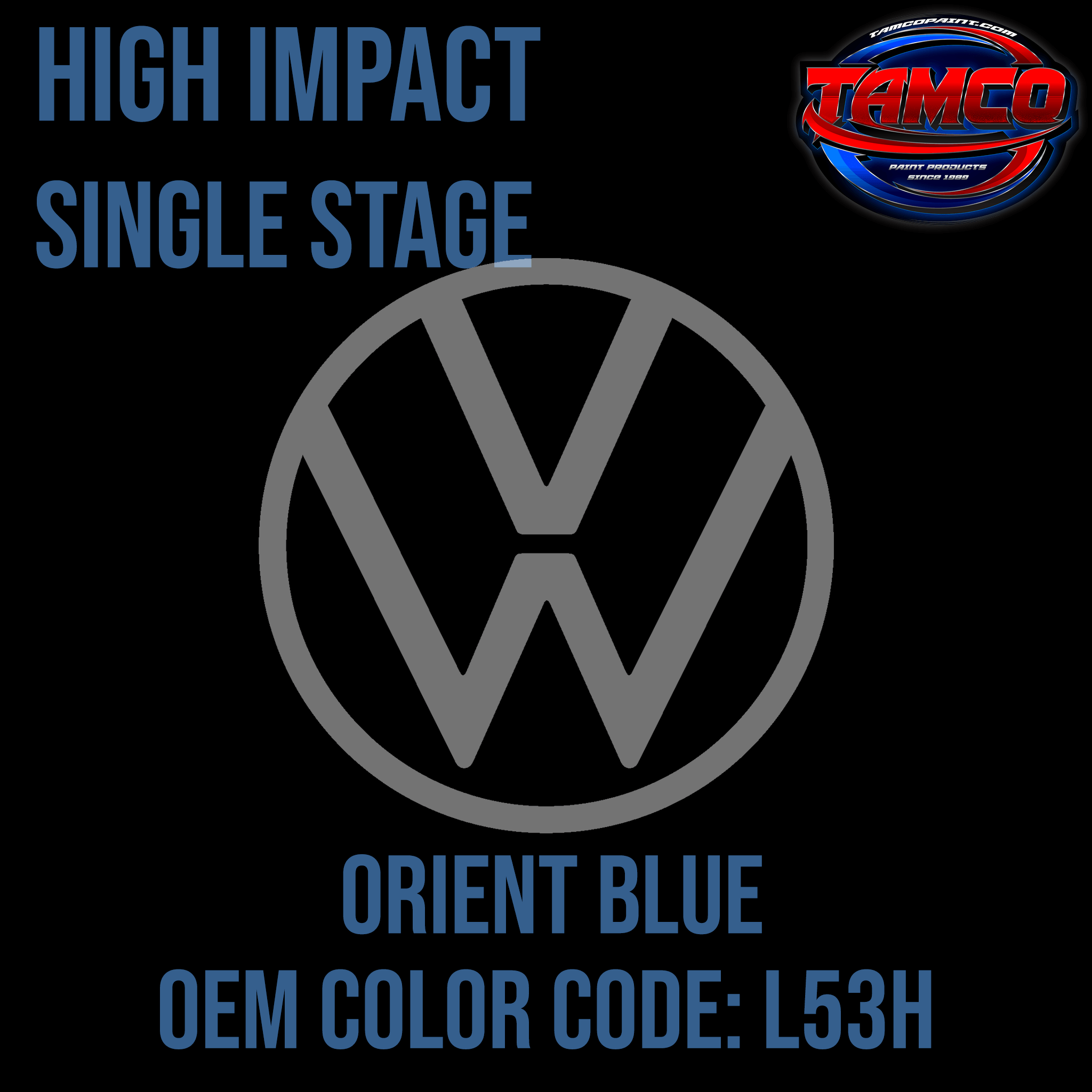 Tamco Paint Volkswagen Orient Blue Code L53H OEM High Impact Series Single Stage