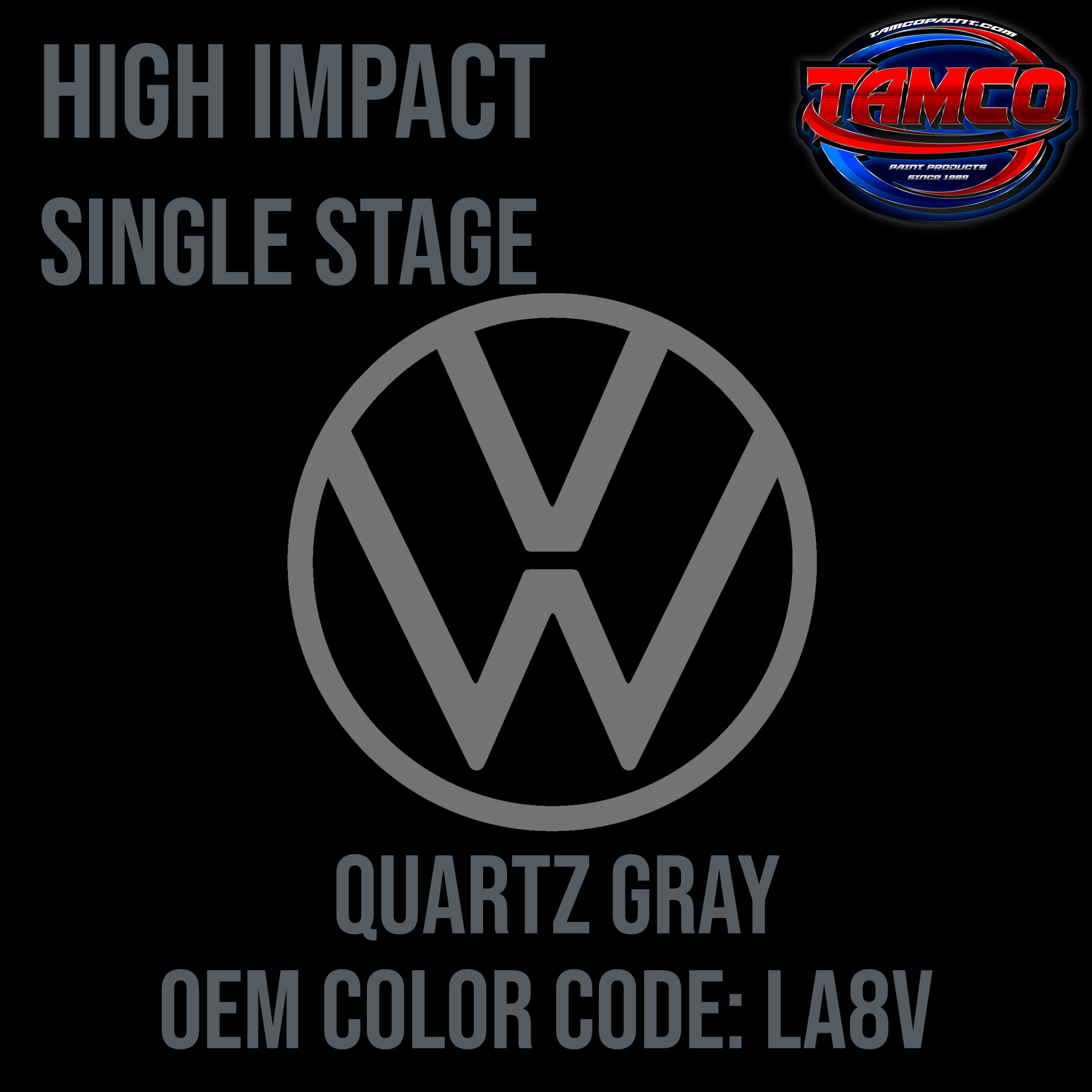 Tamco Paint Volkswagen Quartz Gray Code LA8V OEM High Impact Single Stage