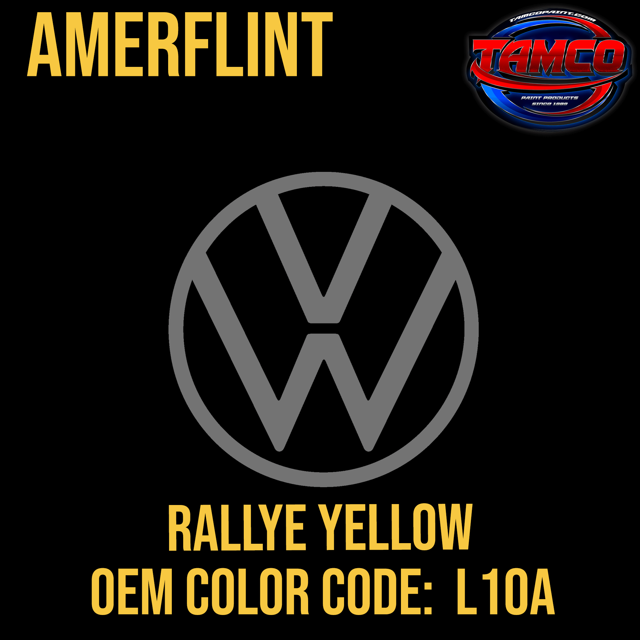 Tamco Paint Volkswagen Rallye Yellow Code L10A OEM Amerflint II Series Single Stage