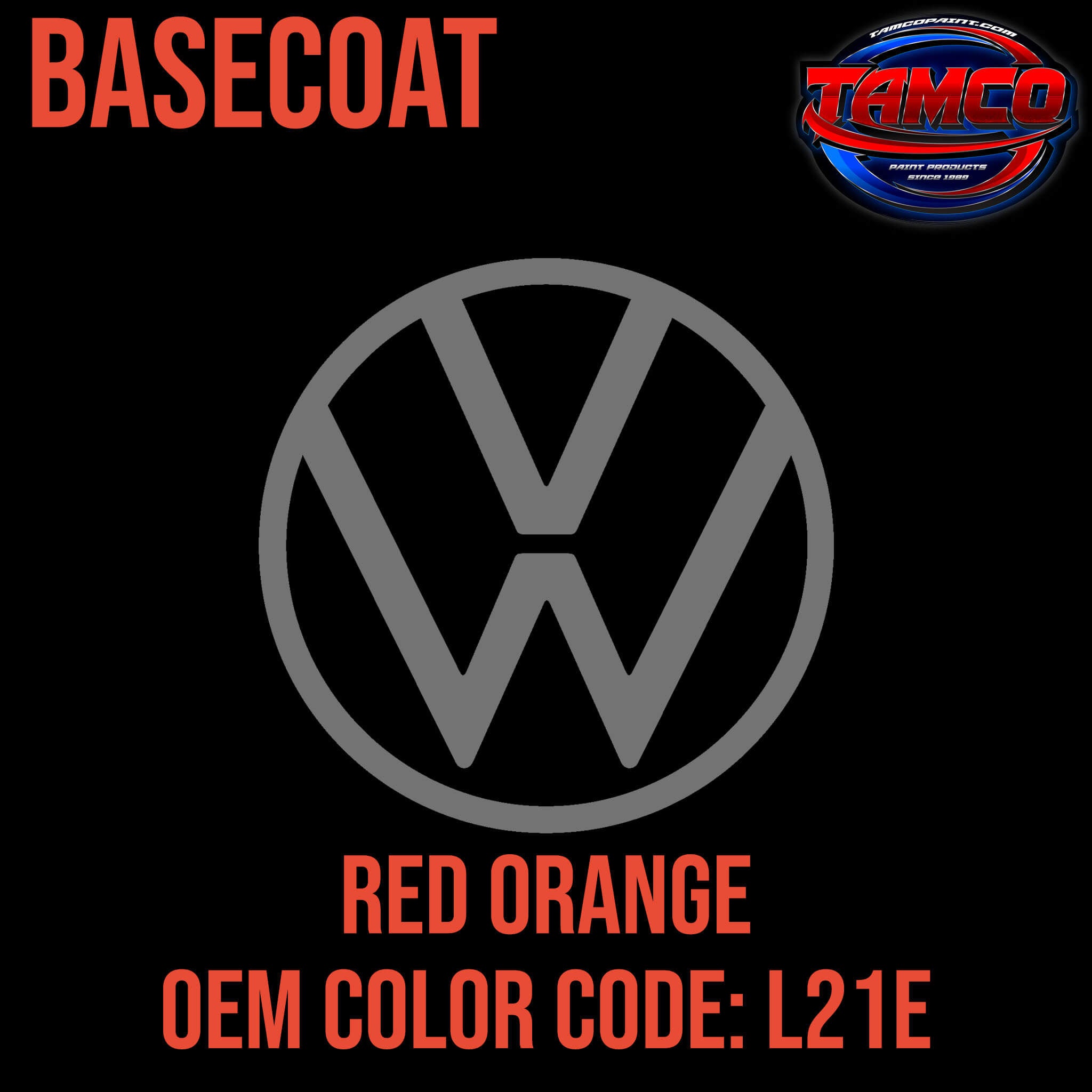 Tamco Paint Volkswagen Red Orange Code L21E / 018 OEM Basecoat