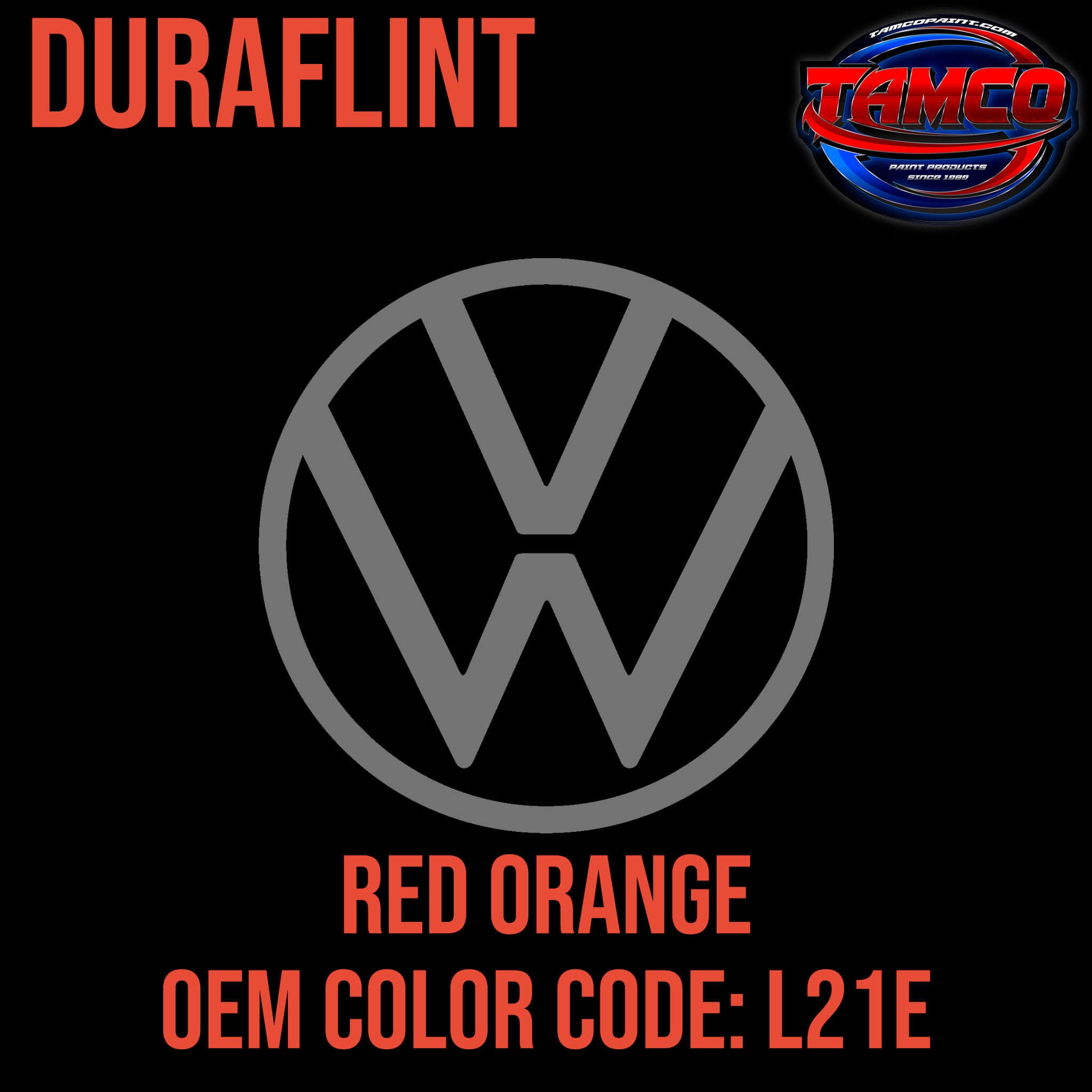 Tamco Paint Volkswagen Red Orange code L21E / 018 OEM Duraflint