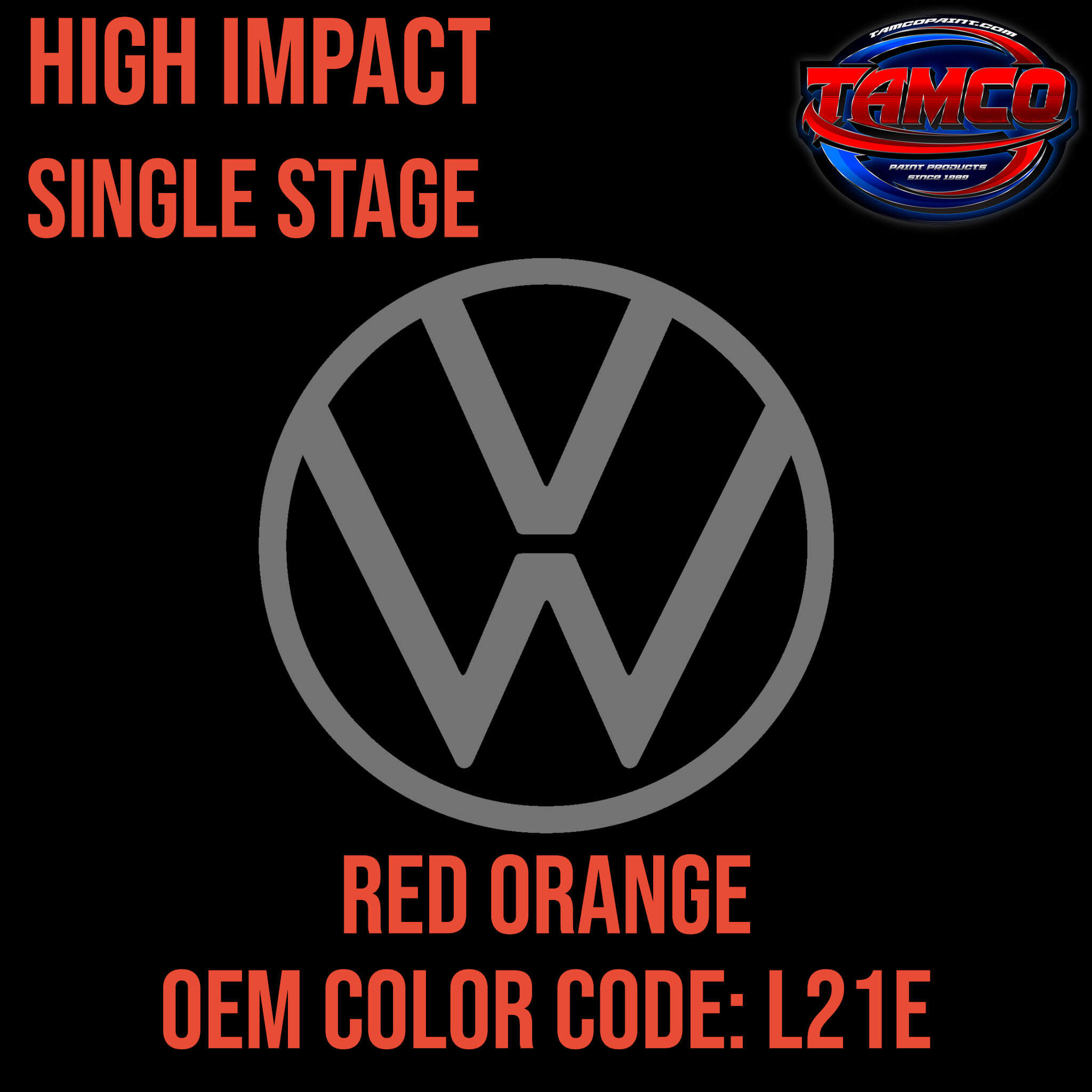 Tamco Paint Volkswagen Red Orange Code L21E / 018 OEM High Impact Single Stage