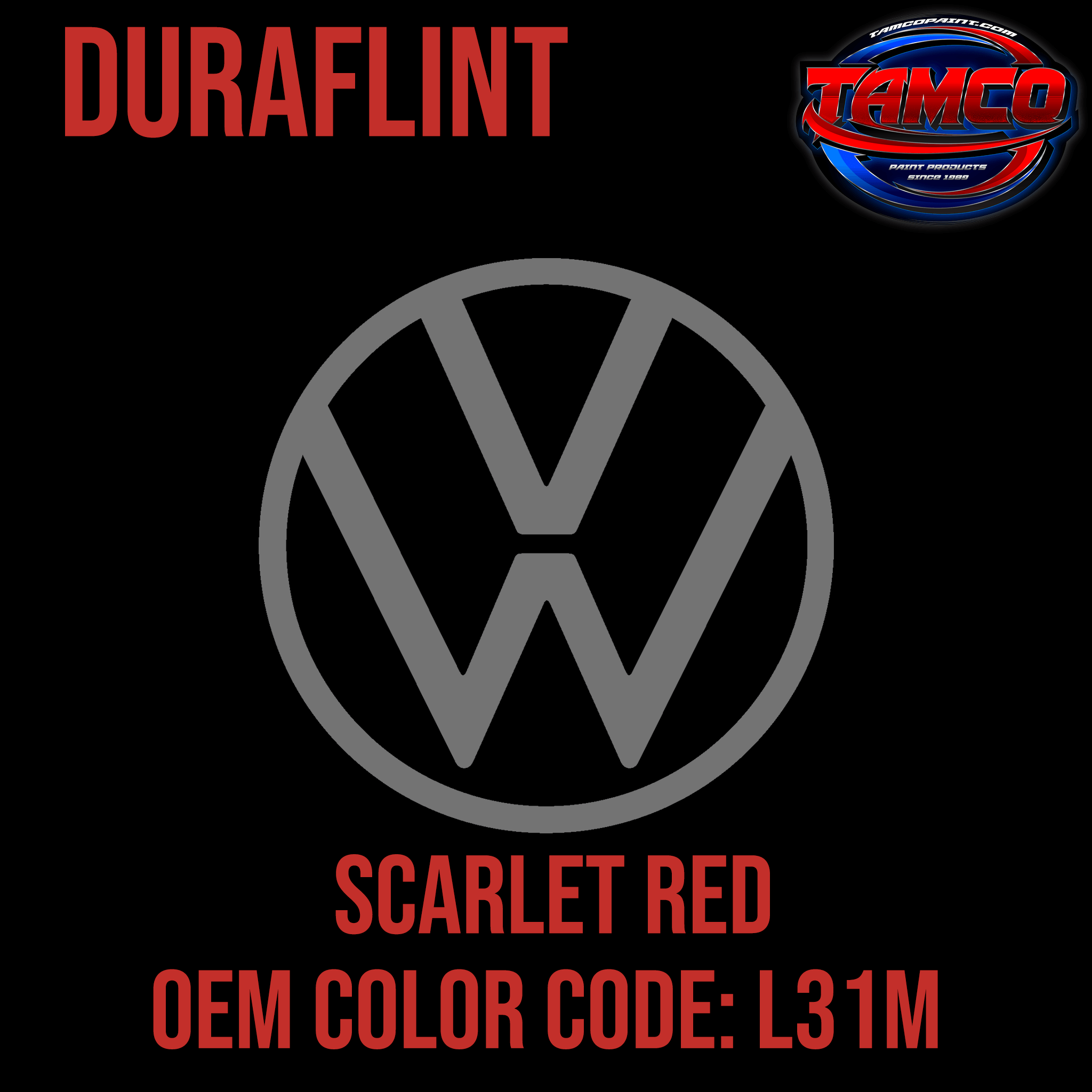 Tamco Paint Volkswagen Scarlet Red Code L31M OEM DuraFlint Series Single Stage