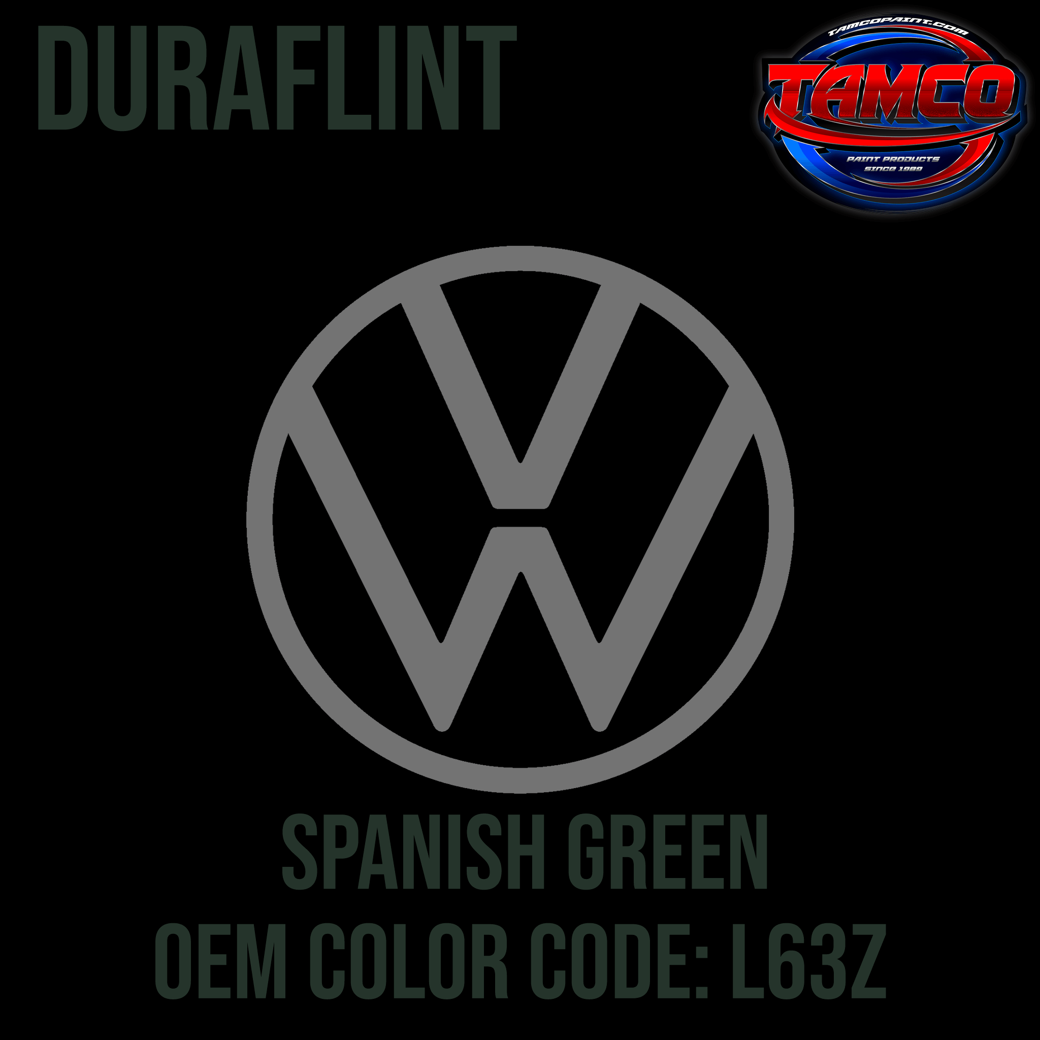 Tamco Paint Volkswagen Spanish Green Code L63Z OEM DuraFlint Series Single Stage