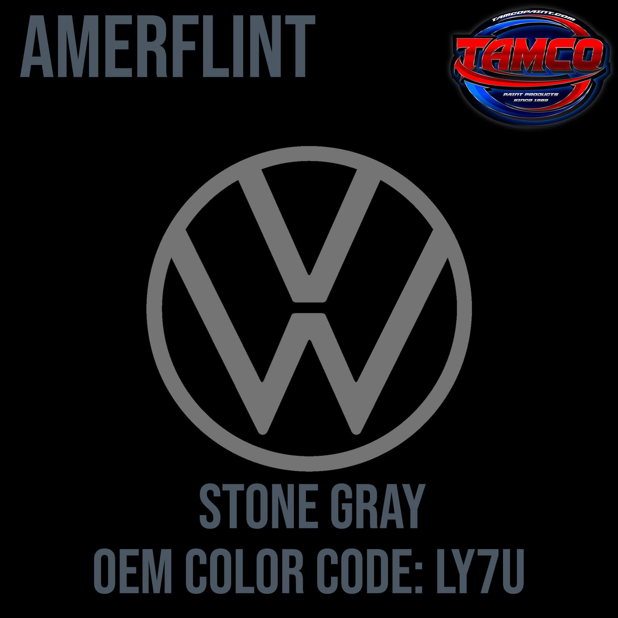 Tamco Paint Volkswagen Stone Gray Code LY7U / L693 / U8 OEM Amerflint II Series Single Stage