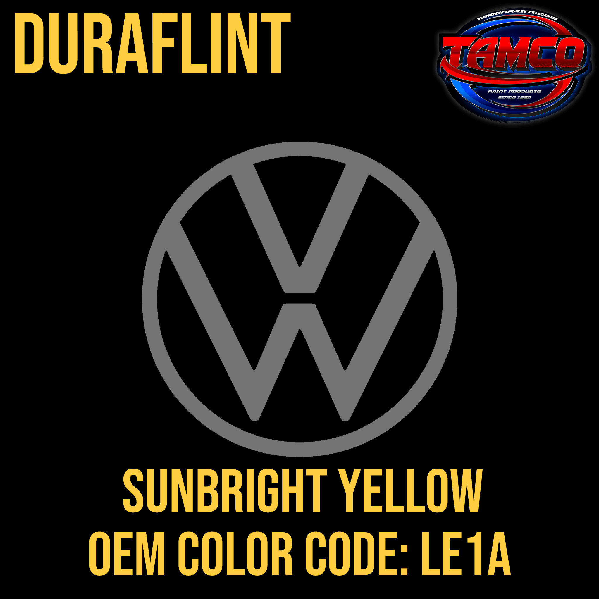Tamco Paint Volkswagen Sunbright Yellow Code LE1A OEM DuraFlint Series Single Stage