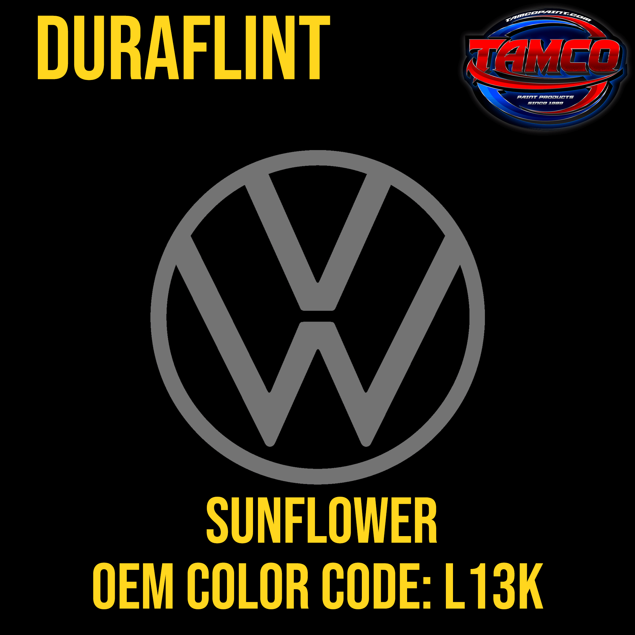 Tamco Paint Volkswagen Sunflower Yellow Code L13K OEM DuraFlint Series Single Stage