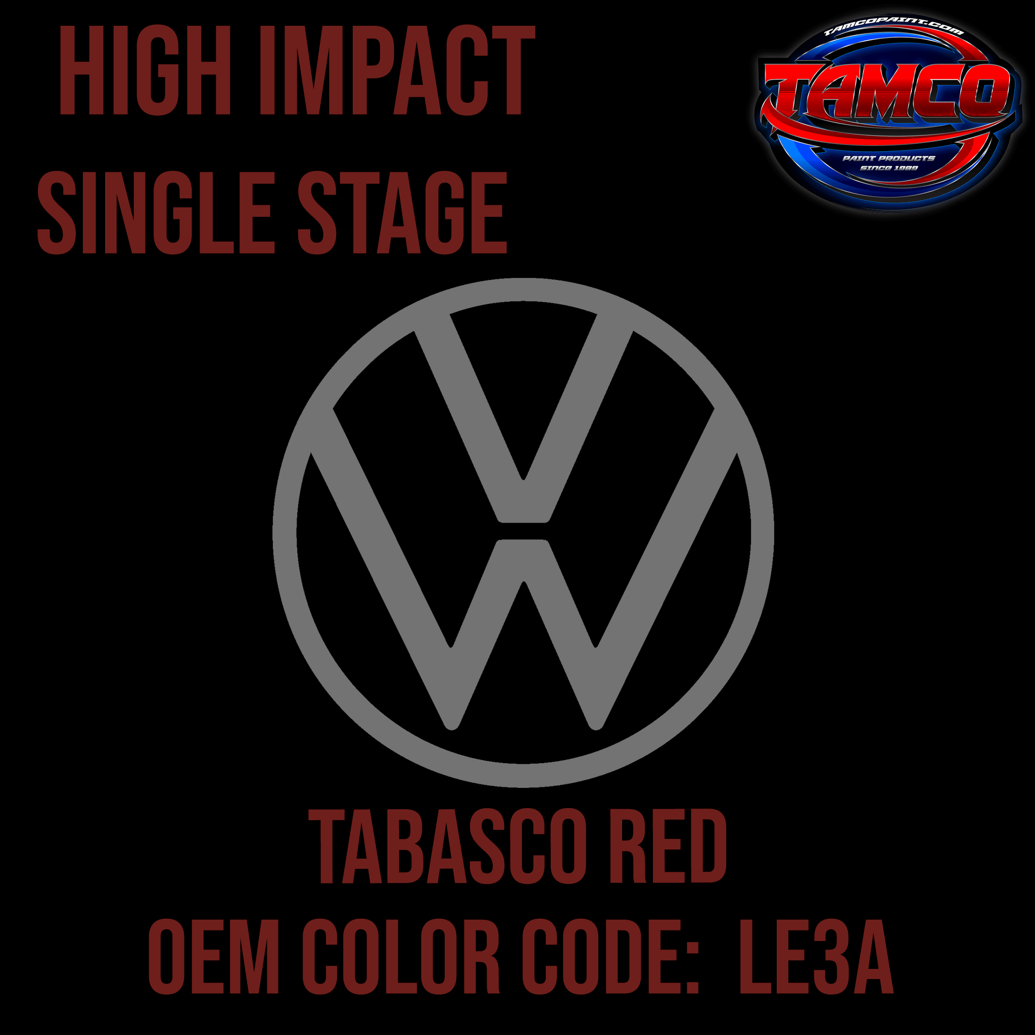 Tamco Paint Volkswagen Tabasco Red Code LE3A OEM High Impact Series Single Stage