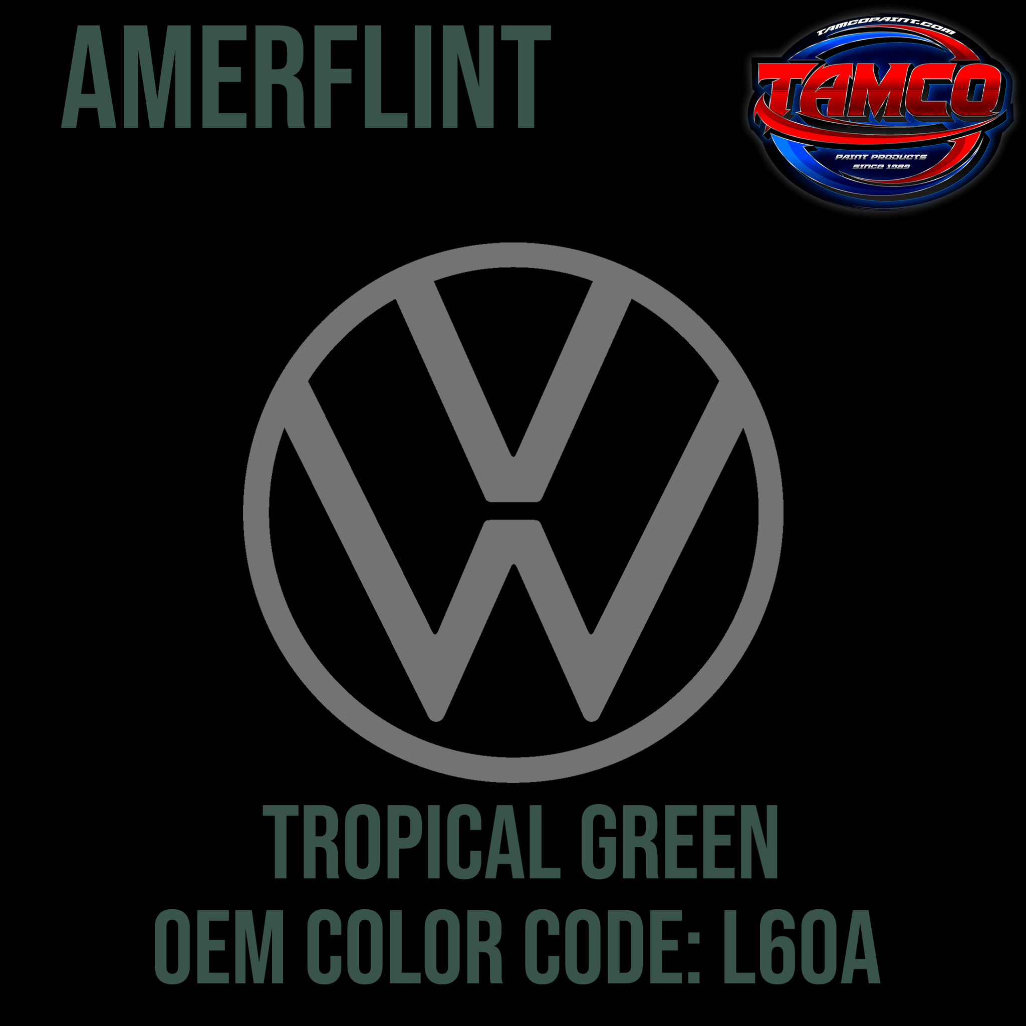 Tamco Paint Volkswagen Tropical Green Code L60A OEM Amerflint II Series Single Stage