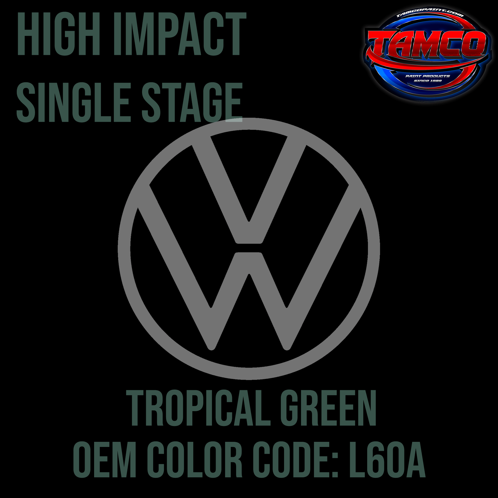 Tamco Paint Volkswagen Tropical Green Code L60A OEM High Impact Single Stage