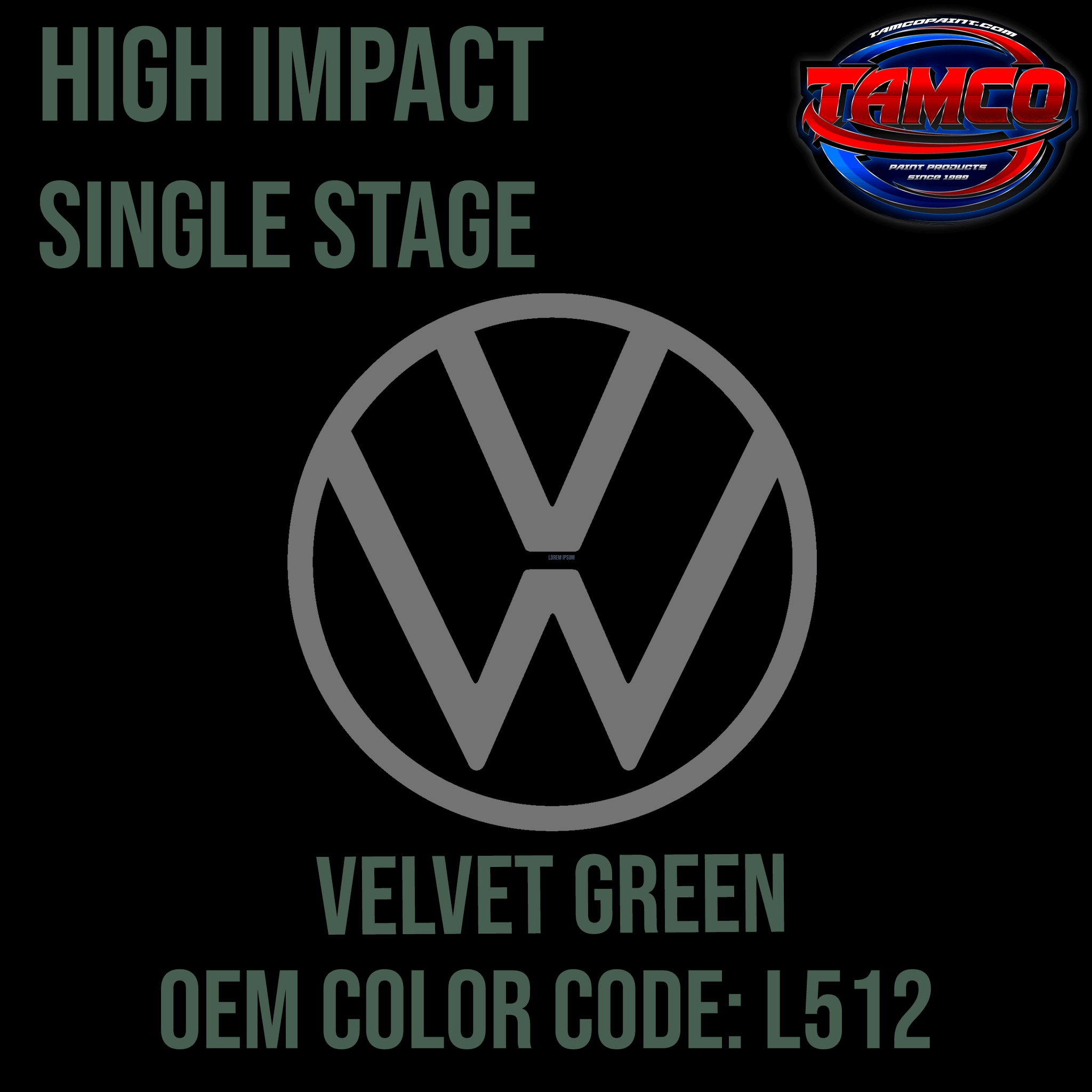 Tamco Paint Volkswagen Velvet Green Code L512 OEM High Impact Series Single Stage