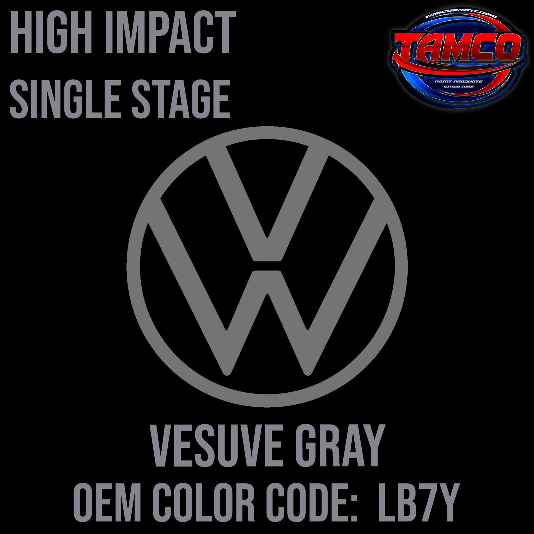 Tamco Paint Volkswagen Vesuve Gray Code LB7Y OEM High Impact Single Stage
