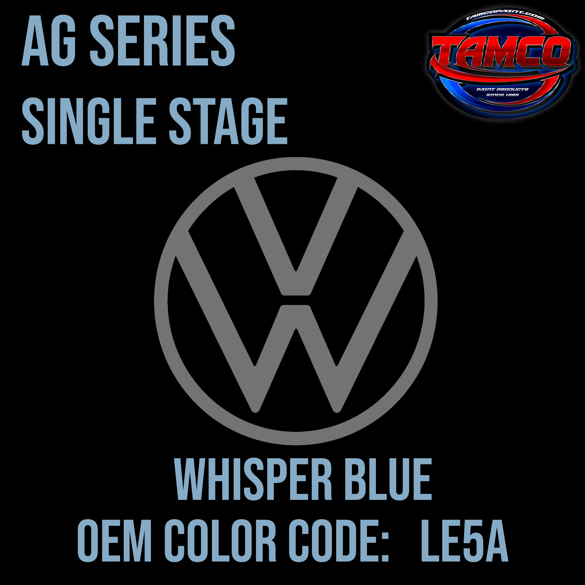 Tamco Paint Volkswagen Whisper Blue Code LE5A OEM AG Series Single Stage