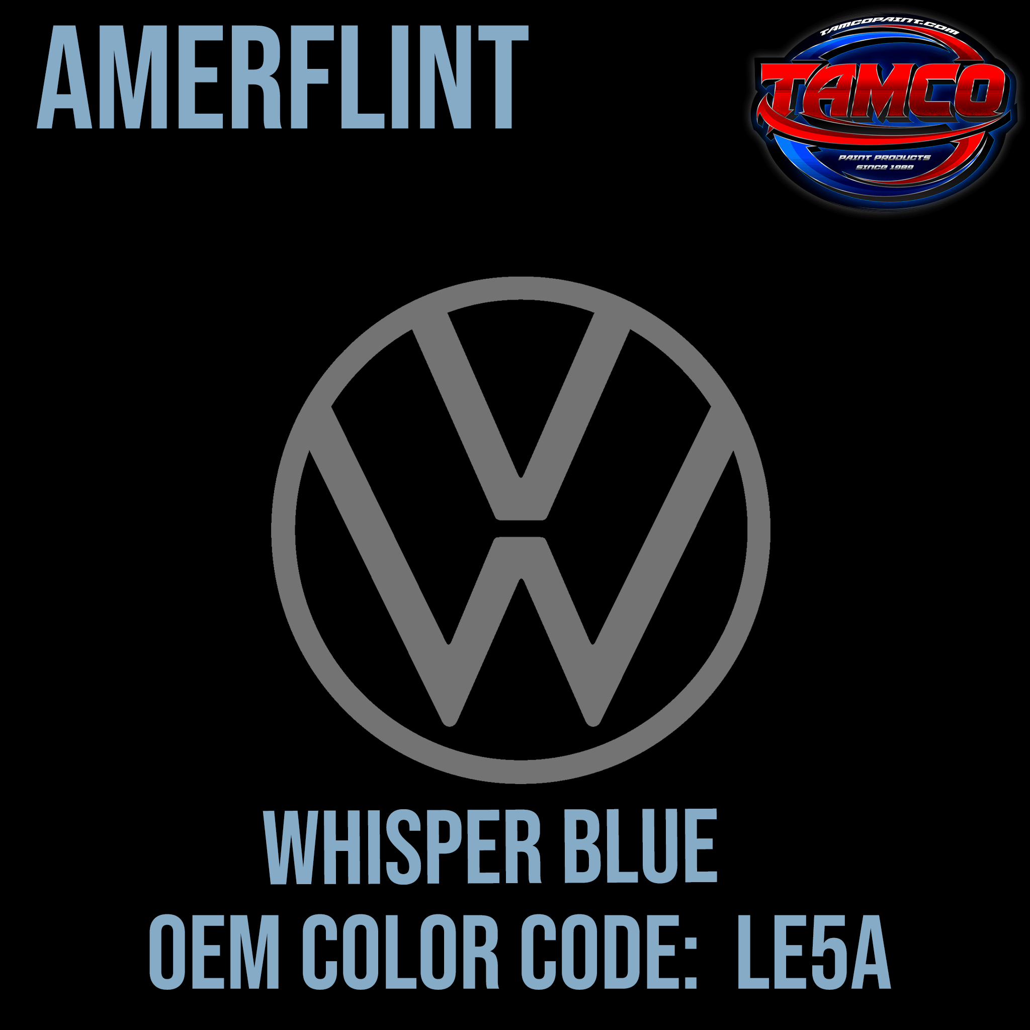 Tamco Paint Volkswagen Whisper Blue Code LE5A OEM Amerflint II Series Single