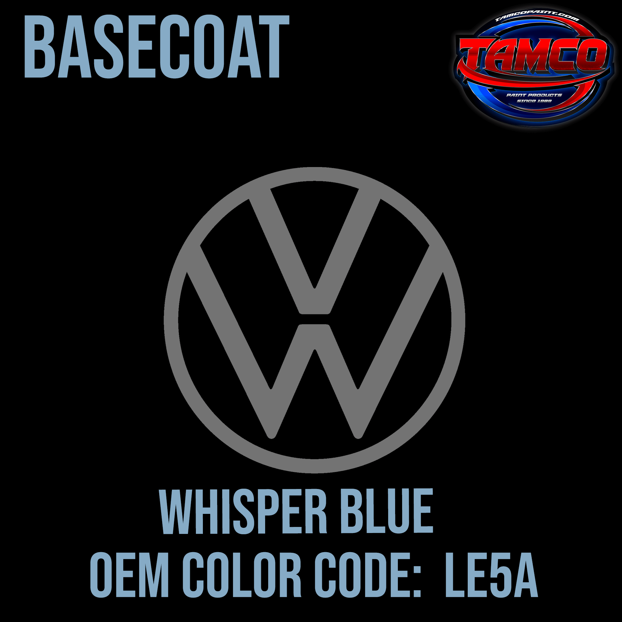 Tamco Paint Volkswagen Whisper Code LE5A Blue OEM Basecoat