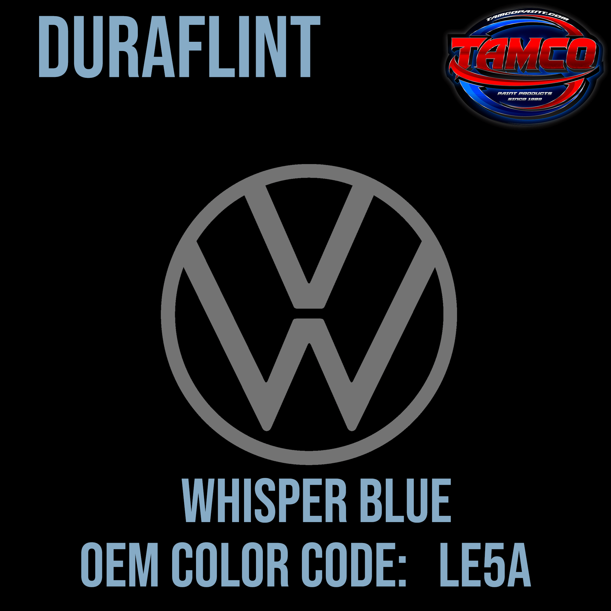 Tamco Paint Volkswagen Whisper Blue Code LE5A OEM DuraFlint Series Single Stage