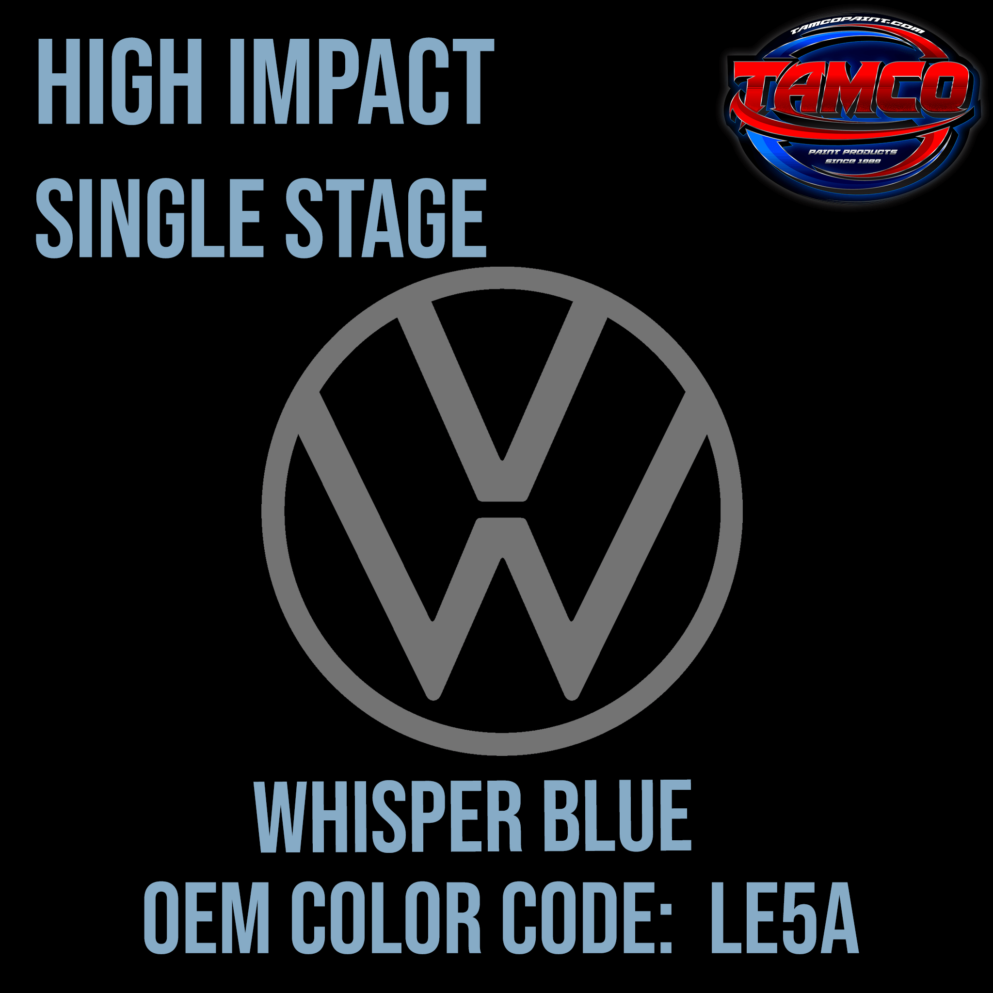 Tamco Paint Volkswagen Whisper Blue Code LE5A OEM High Impact Series Single Stage