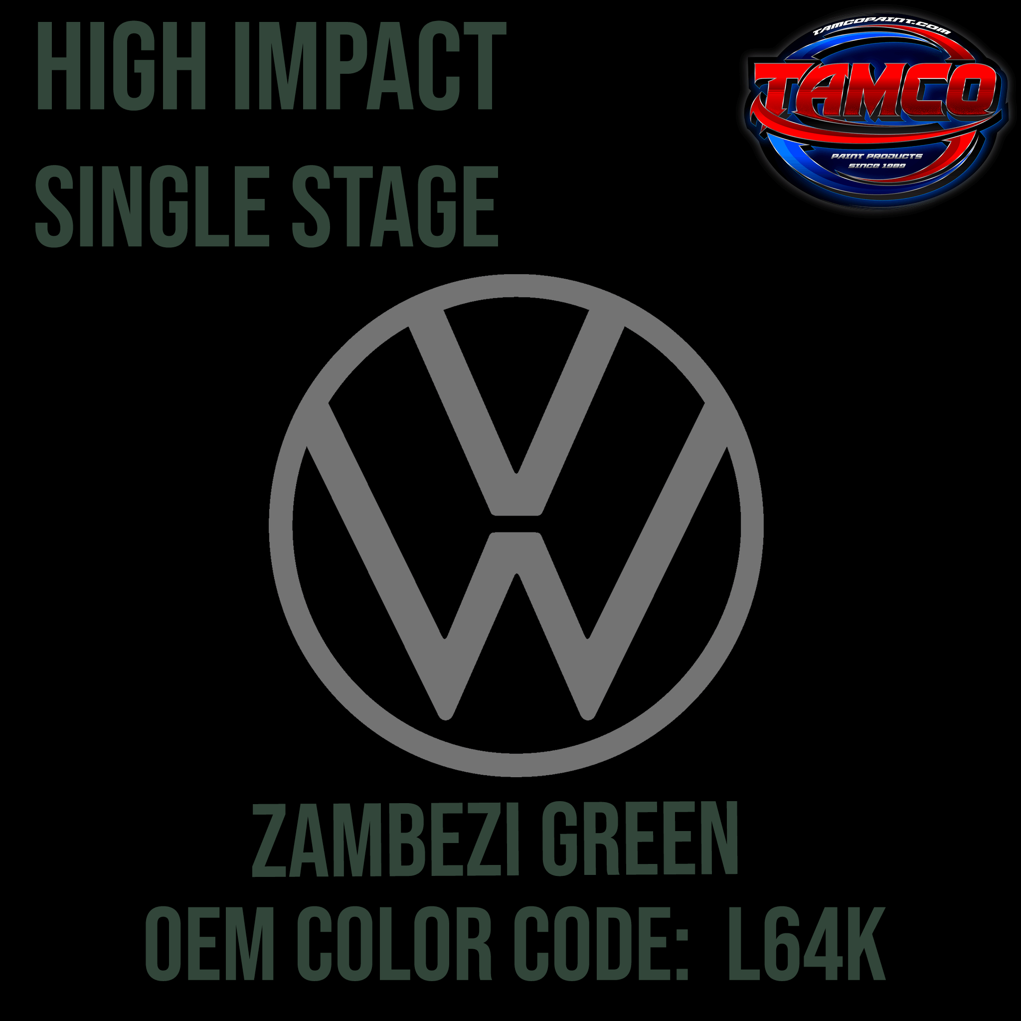 Tamco Paint Volkswagen Zambezi Green Code L64K OEM High Impact Series Single Stage