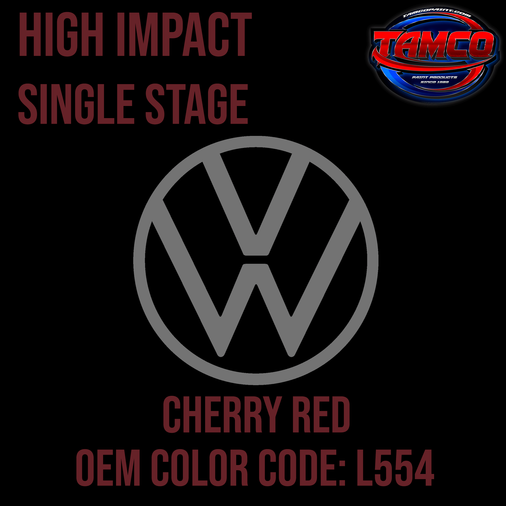 Tamco Paint Volkswagen Cherry Red Code L554 OEM High Impact Series Single Stage