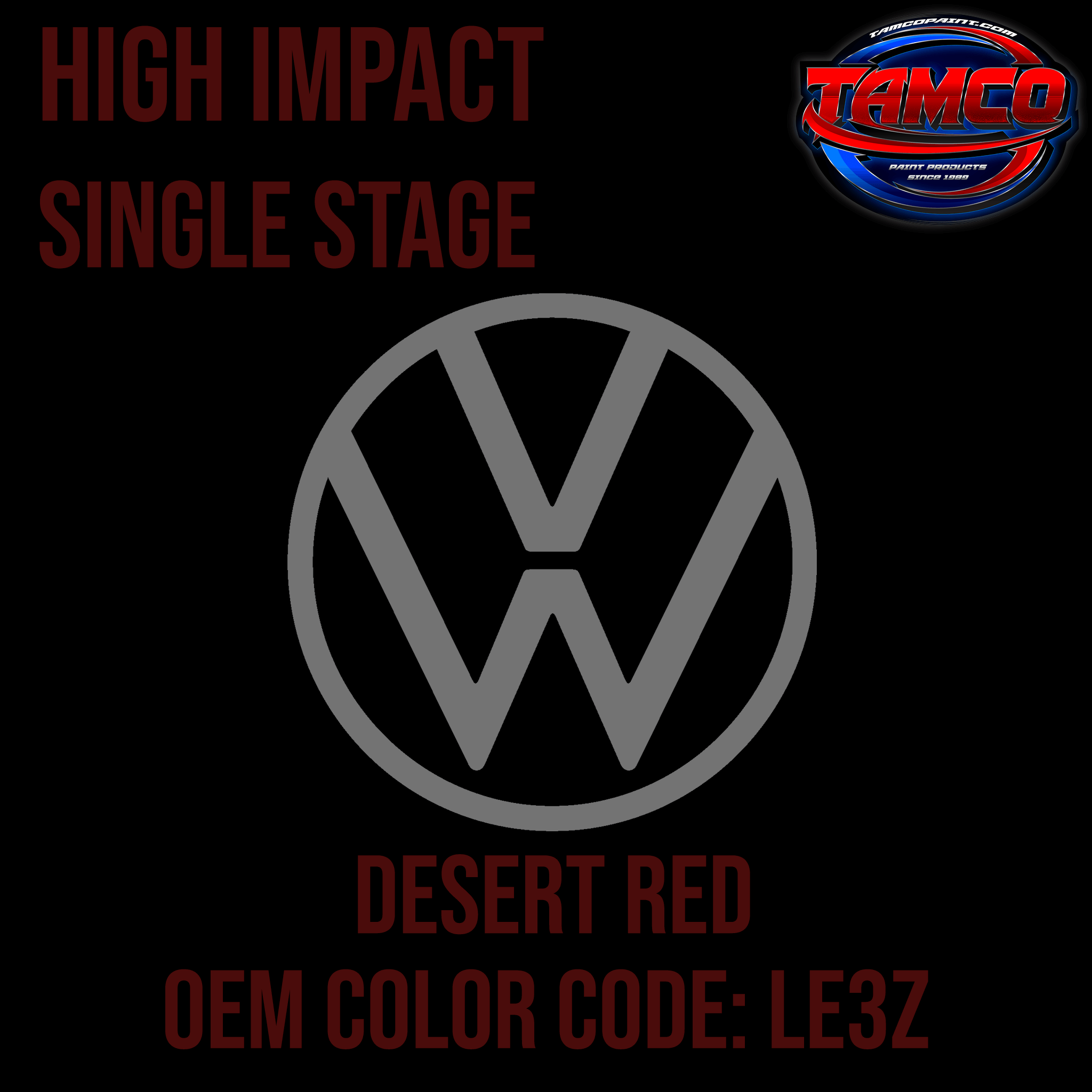 Tamco Paint Volkswagen Desert Red Code LE3Z High Impact Single Stage