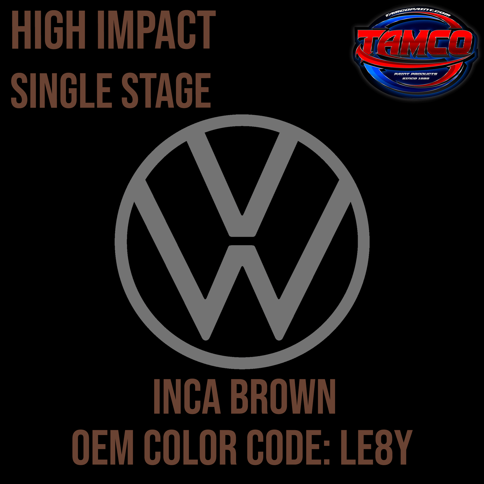 Tamco Paint Volkswagen Code LE8Y Inca Brow High Impact Series Single Stage