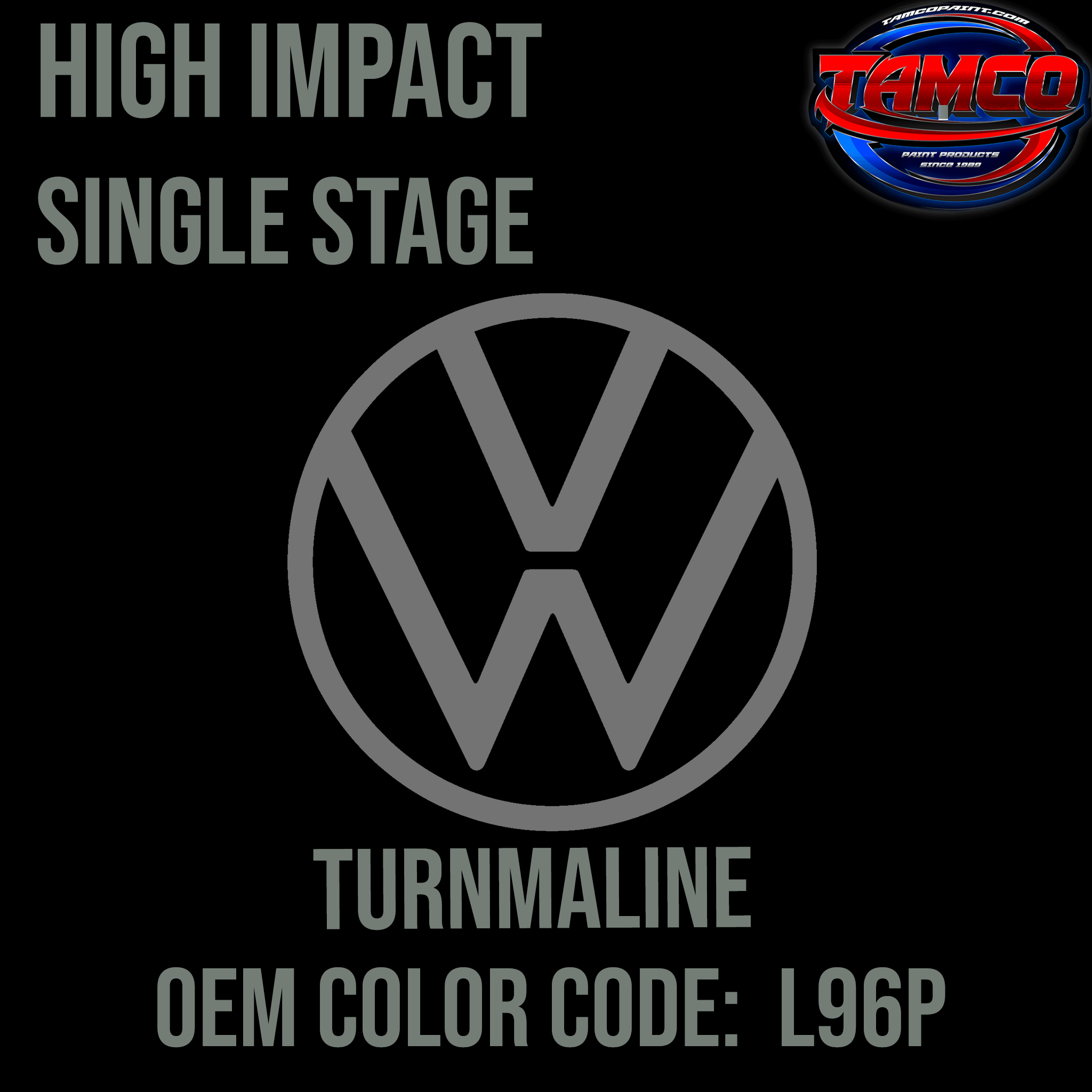 Tamco Paint Volkswagen Turnmaline Code L96P OEM High Impact Series Single Stage