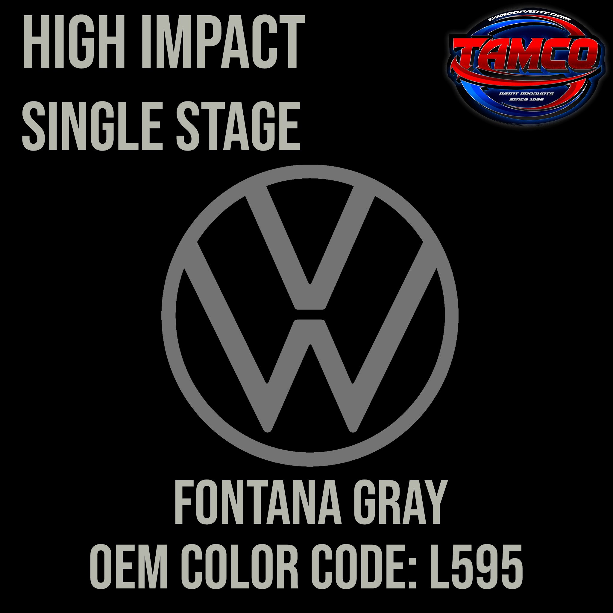Tamco Paint Volkswagen Fontana Gray Code L595 OEM High Impact Series Single Stage