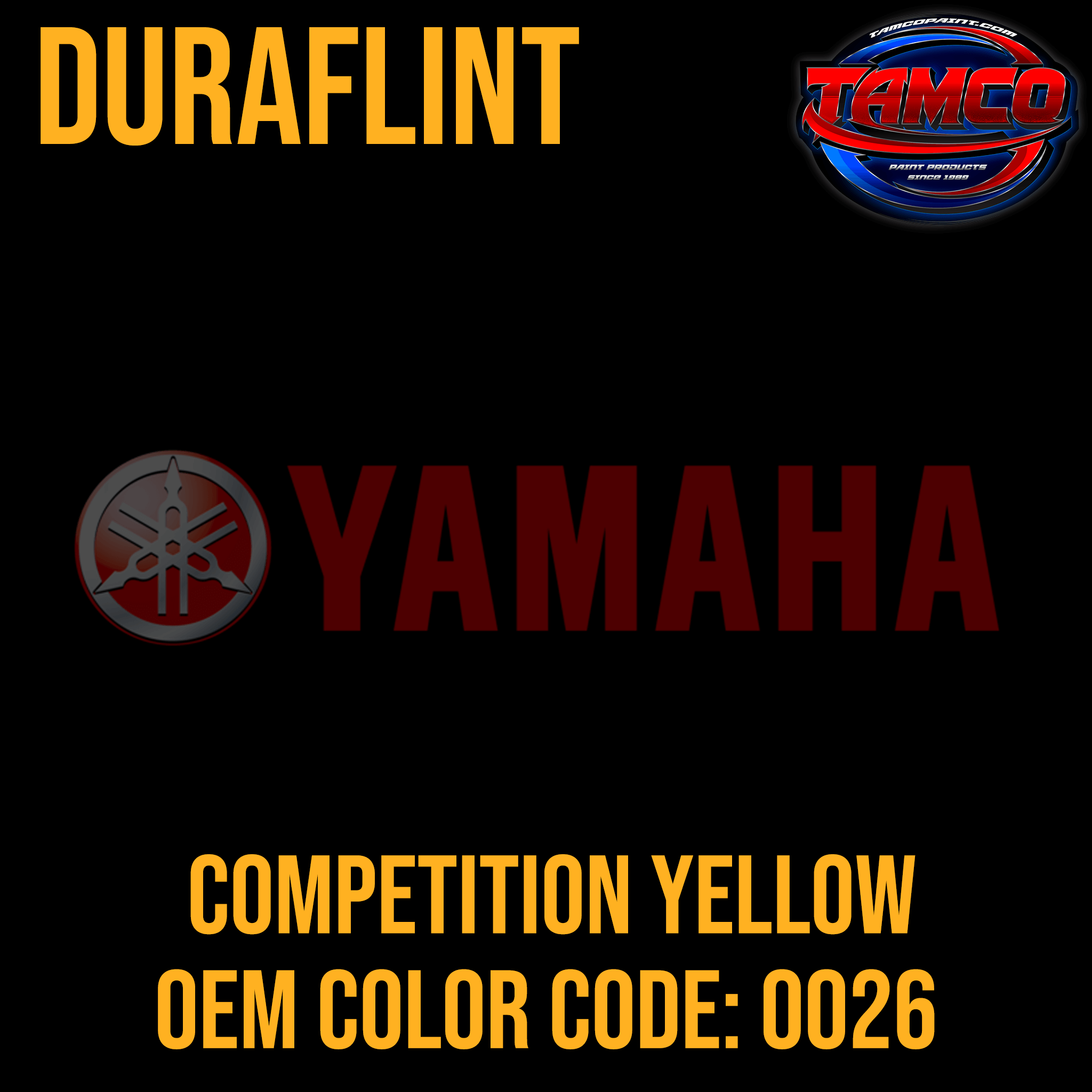 Tamco Paint Yamaha Competition Yellow OEM Color Code: 0026 Duraflint