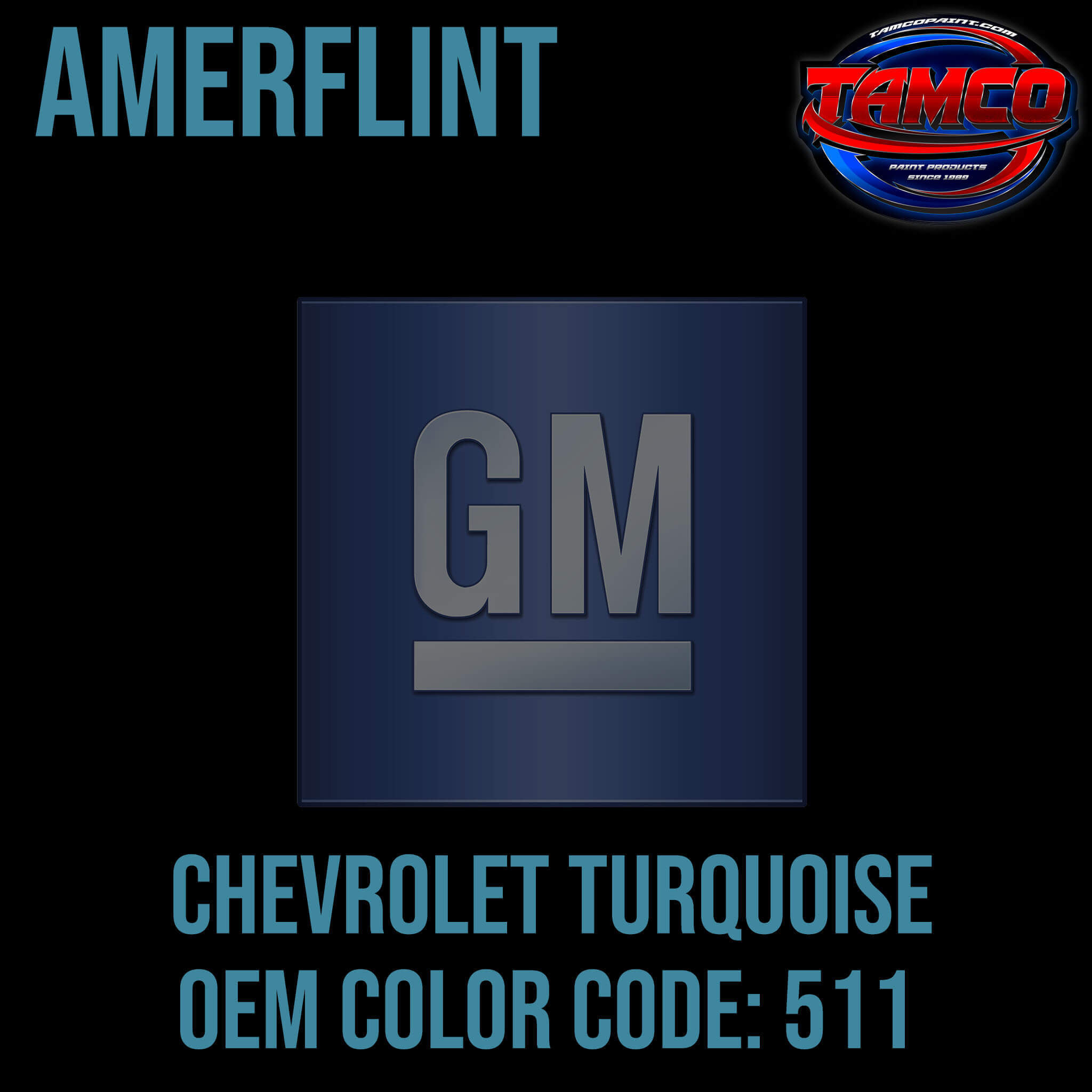 Chevrolet Turquoise OEM Amerflint II Series Single Stage