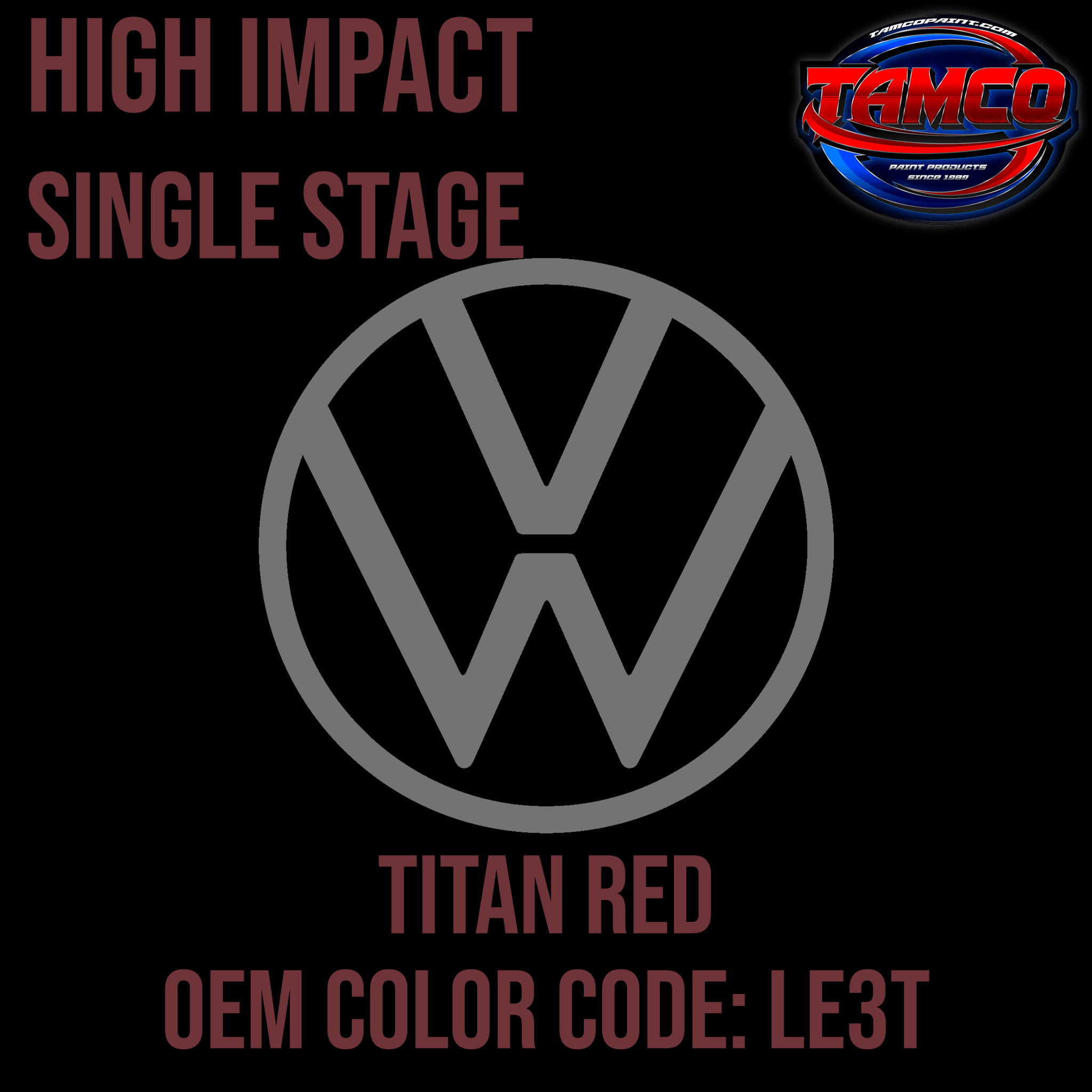 Tamco Paint Volkswagen Titan Red Code LE3T OEM High Impact Series Single Stage